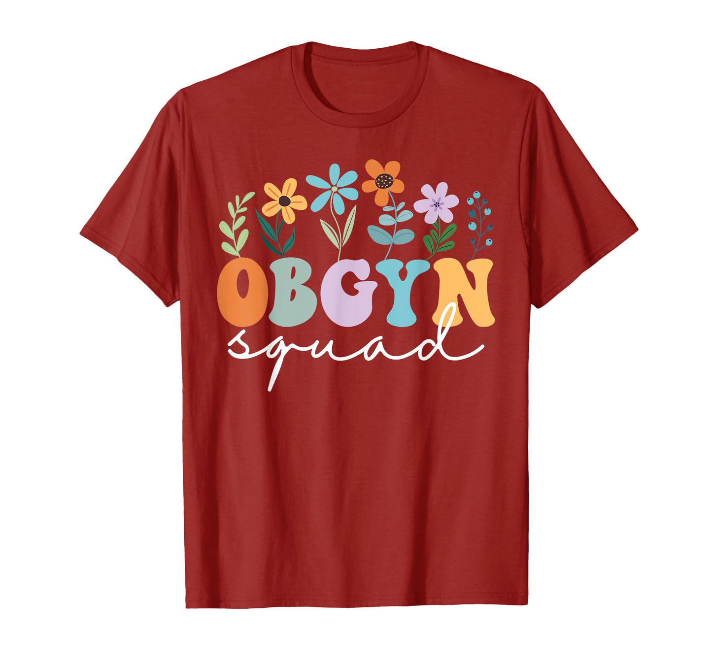 Ob-Gyn Squad Obstetrician Gynecologist OB-GYN Nurse OB Tech T-Shirt