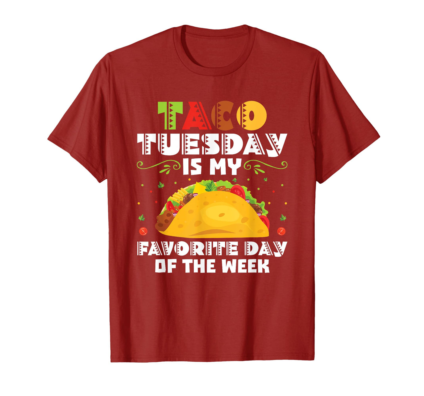 Taco Tuesday Is My Favorite Day Of The Week Taco Tuesday T-Shirt