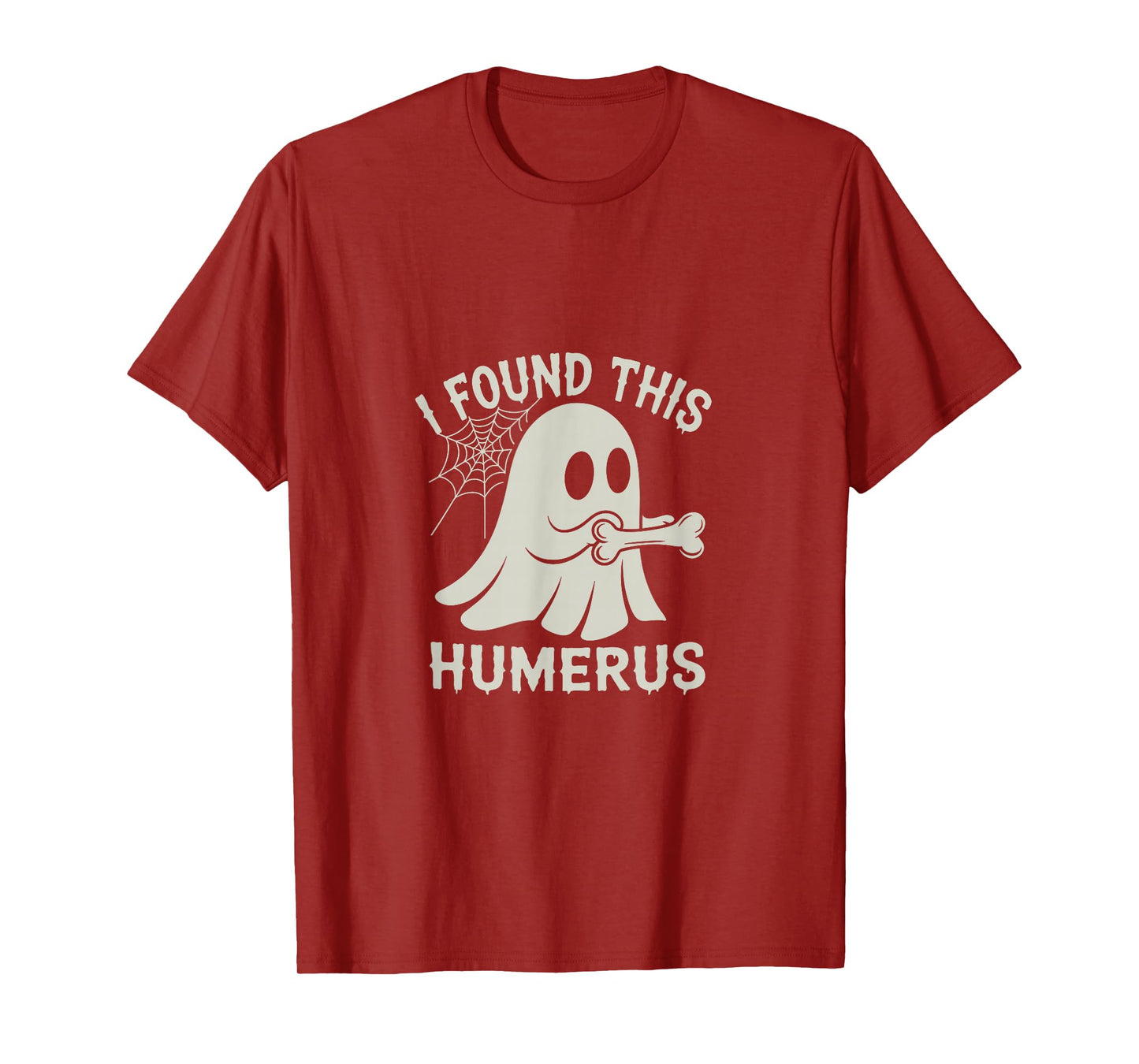 Halloween Skeleton I Found Humerus Funny Costume Men Women T-Shirt