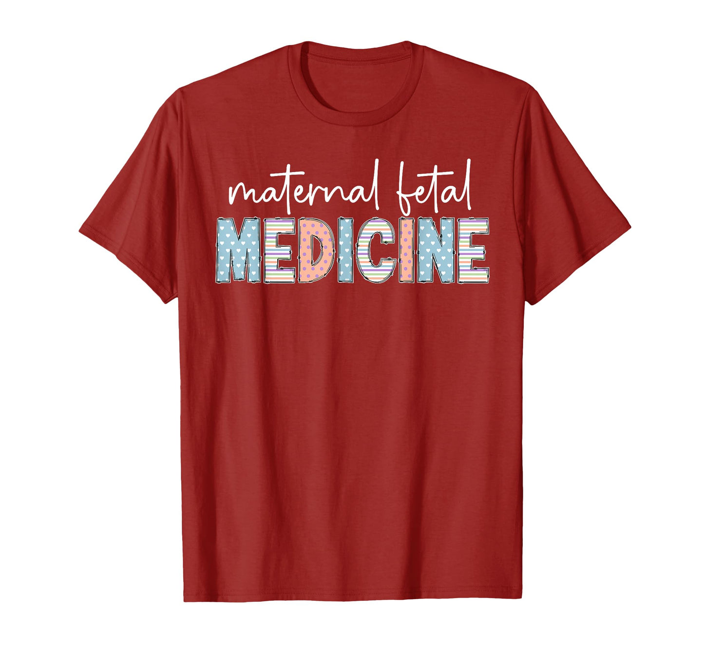 Maternal Fetal Medicine MFM Nurse Appreciation T-Shirt