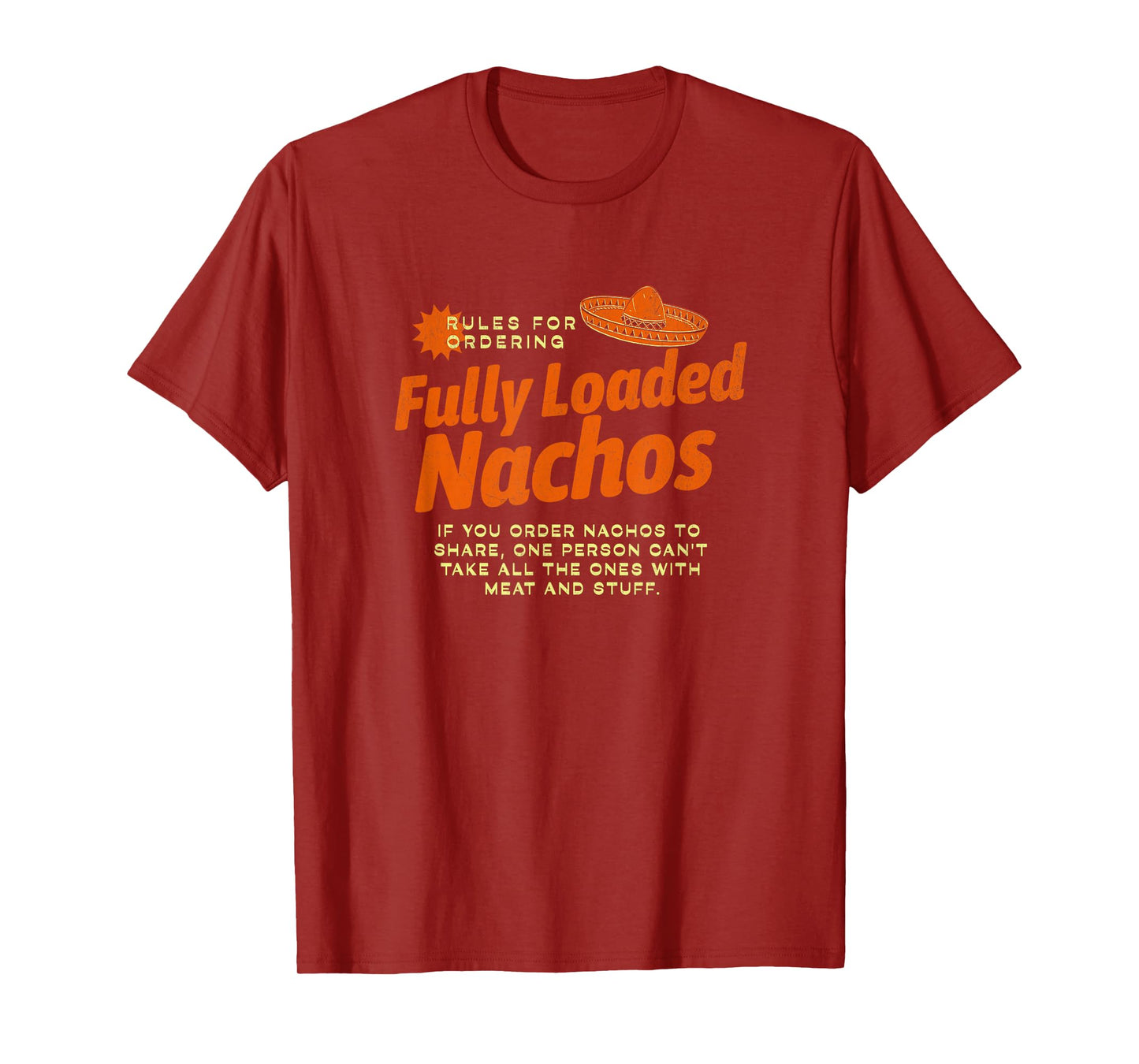 Rules for Fully Loaded Nachos - I think you should leave T-Shirt