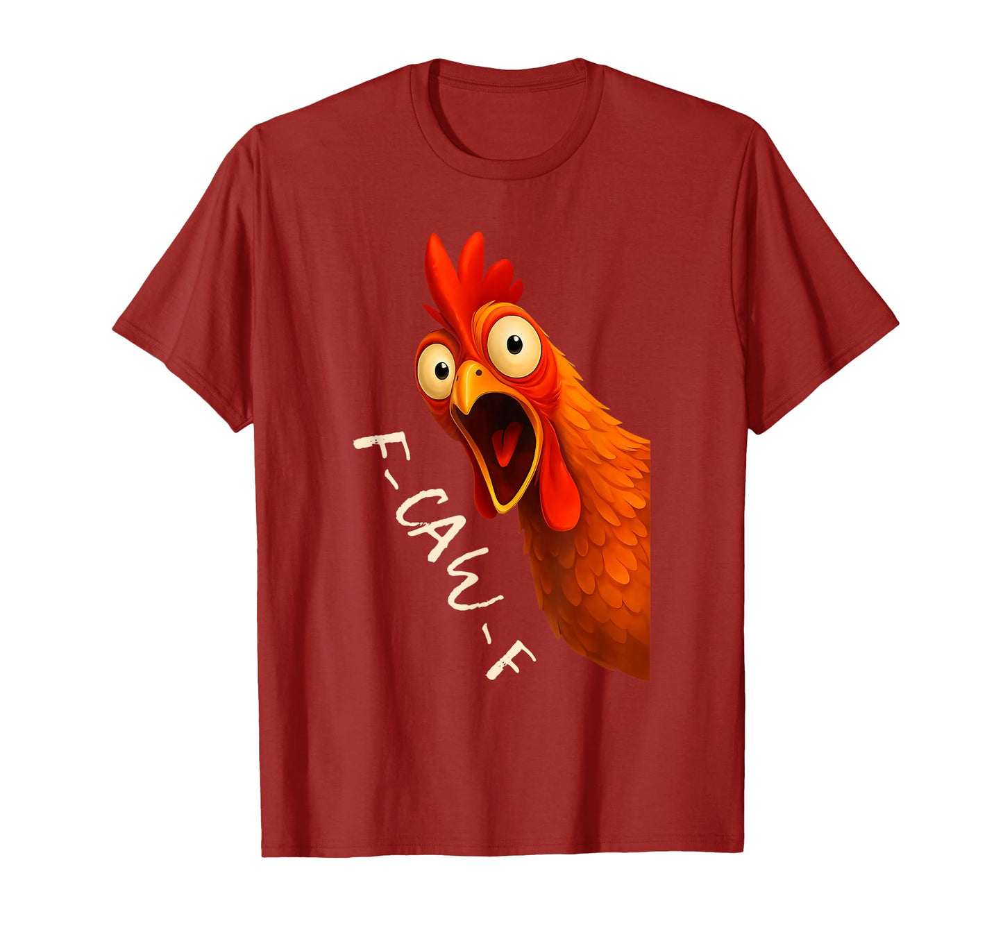 F-CAW-F Chicken Funny FCAWF Chicken T-Shirt