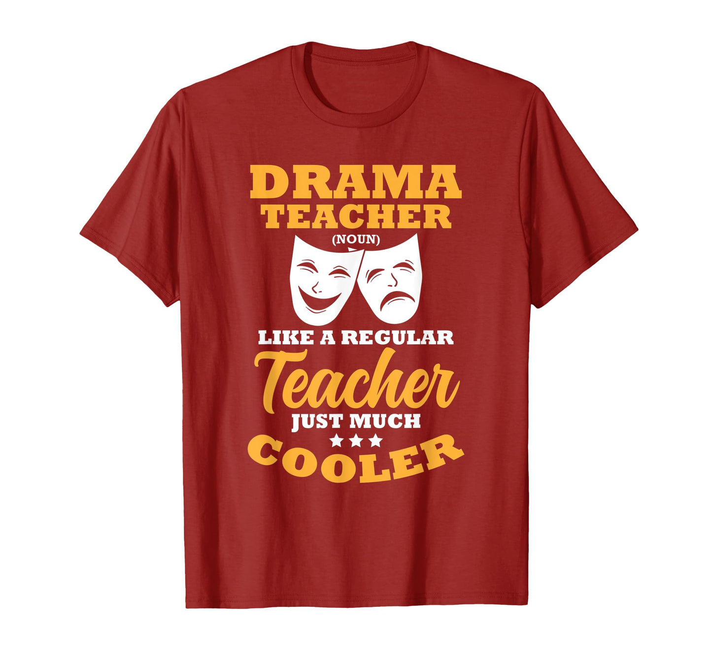 Drama Teacher Like A Regular Teacher Just Much Cooler T-Shirt