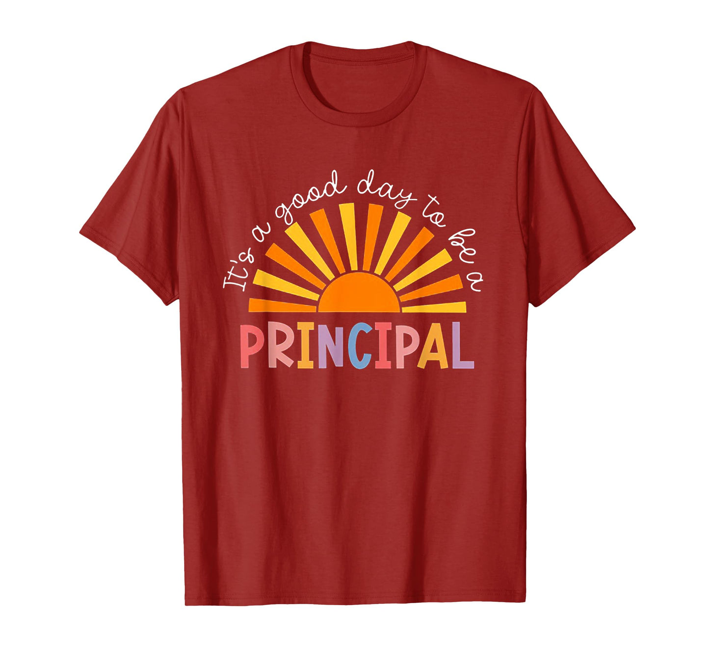 It's A Good Day To Be A Principal Back To School T-Shirt