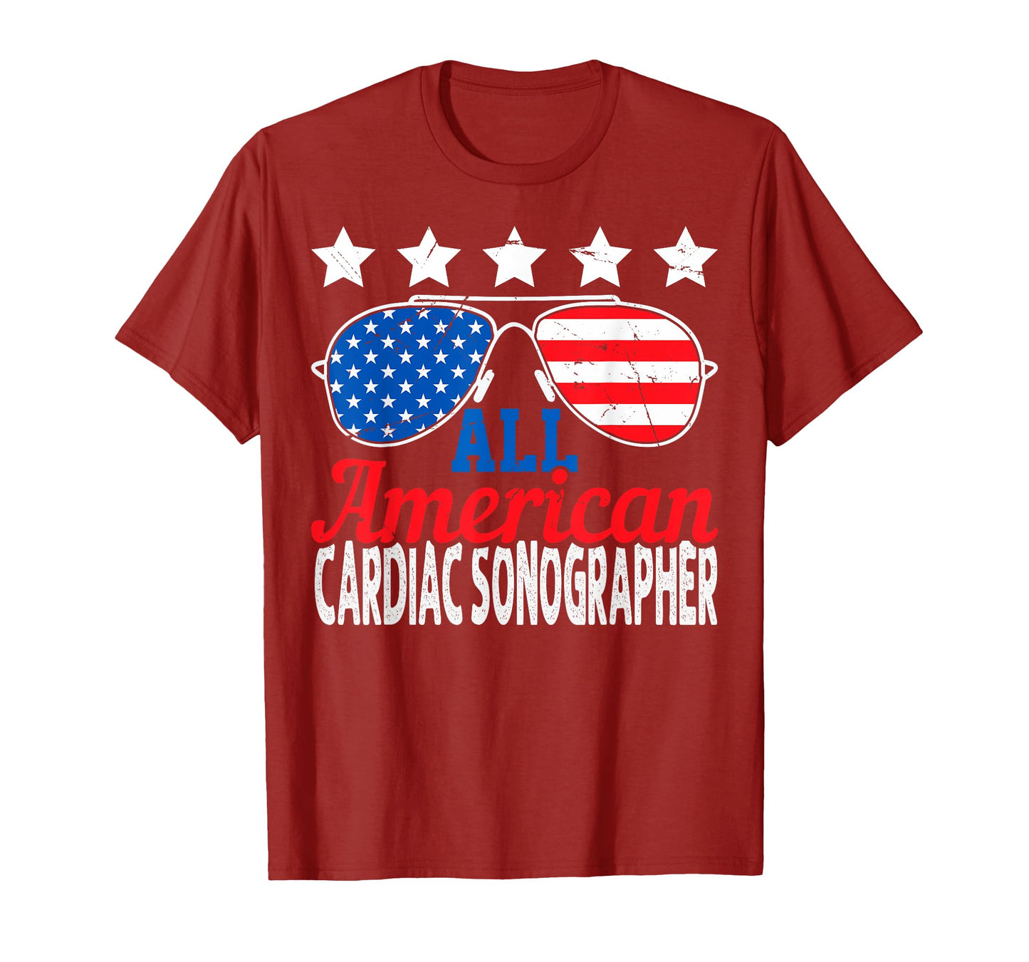 All American Cardiac Sonographer USA Sunglasses 4th of July T-Shirt