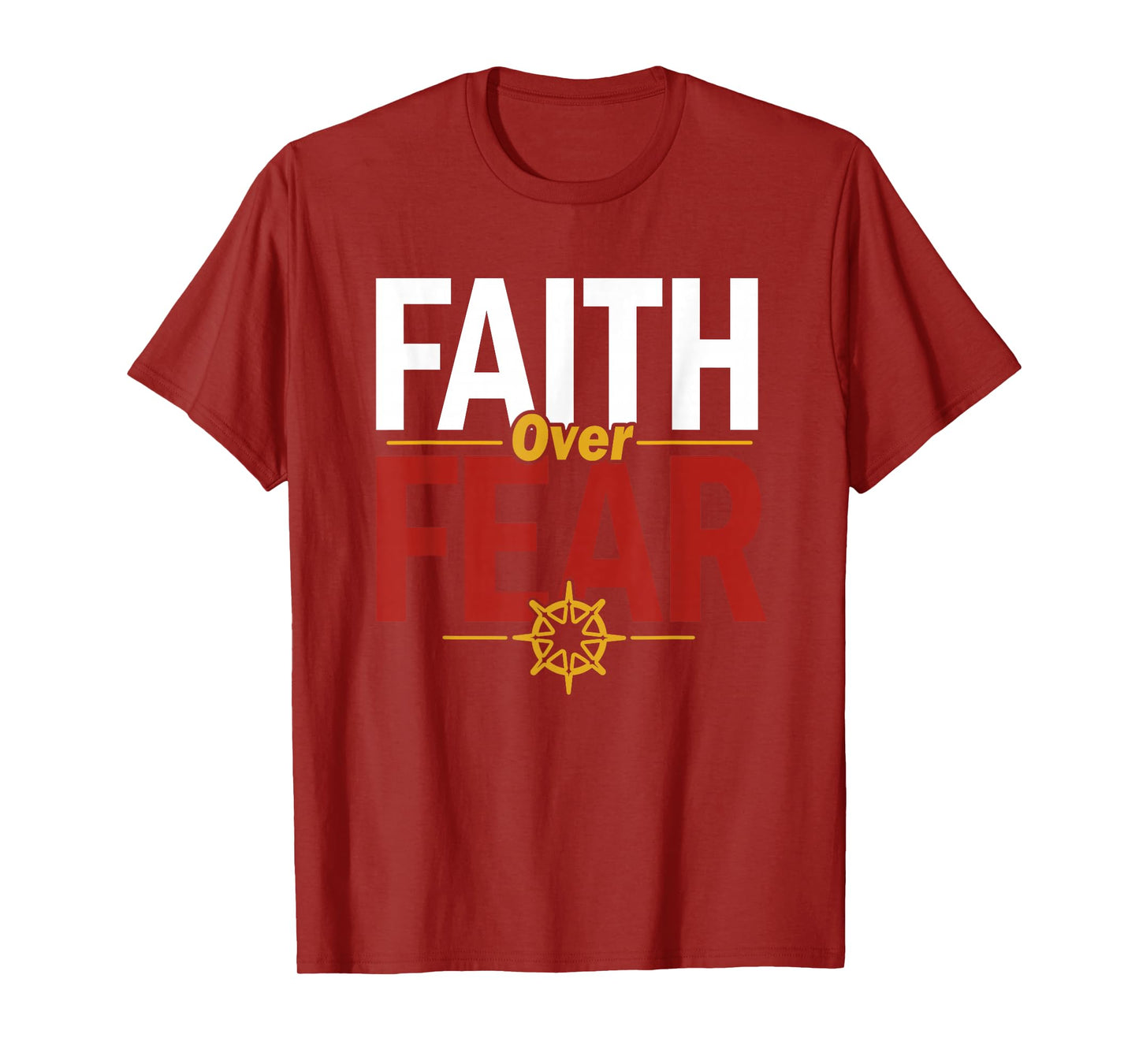 Faith Over Fear Inspirational for Believers and Friends T-Shirt