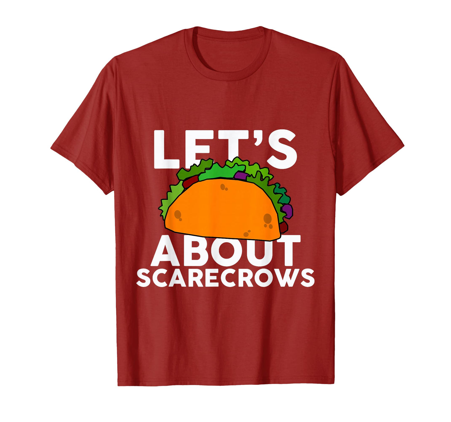 Let's Taco About SCARECROWS T-Shirt Halloween Costume Shirt T-Shirt