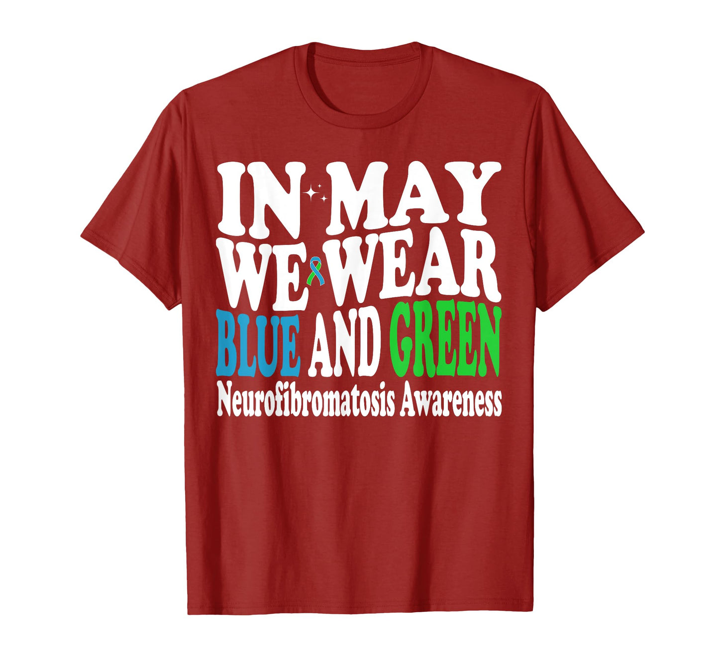 In My We Wear Blue And Green Neurofibromatosis Groovy Ribbon T-Shirt