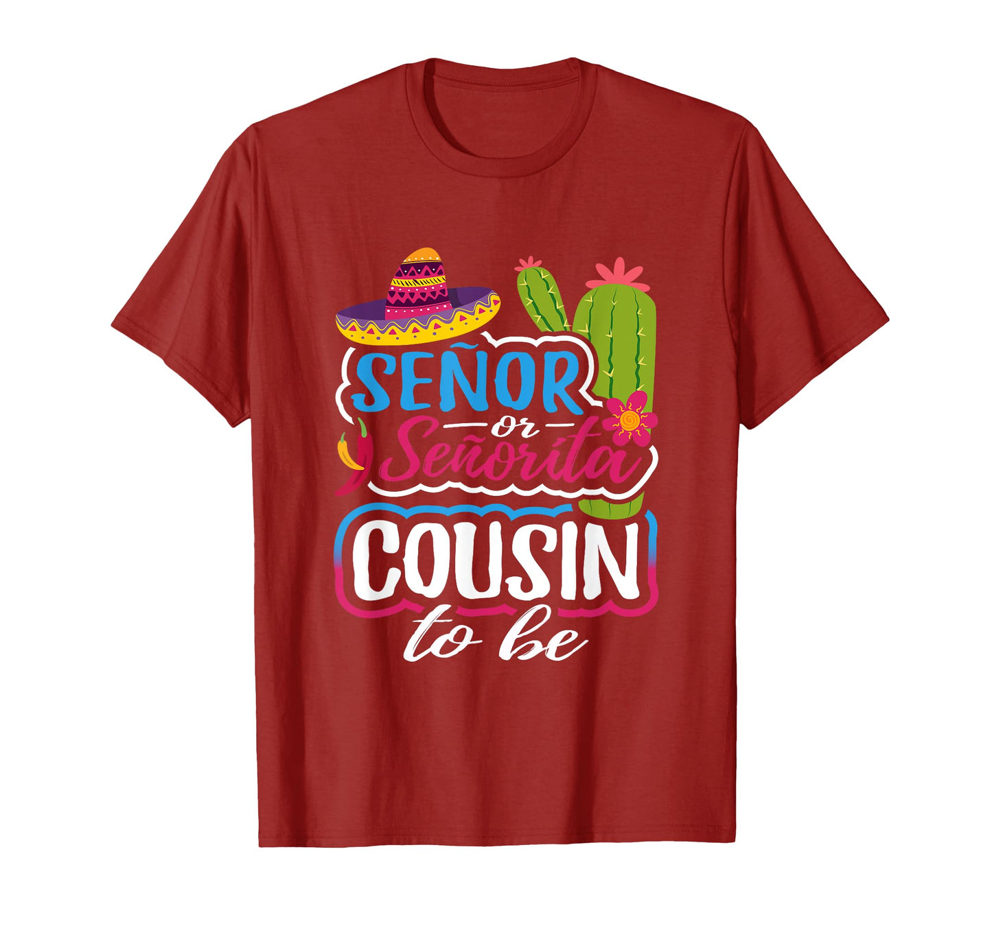 Senor Or Senorita Cousin To Be Gender Reveal Mexican Fiesta T-Shirt