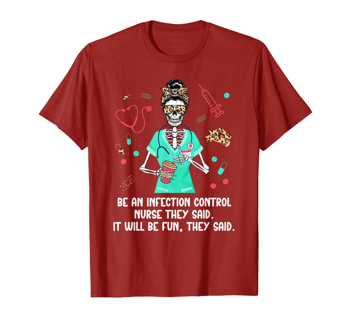 Be An Infection Control Nurse Infection Control Nursing T-Shirt