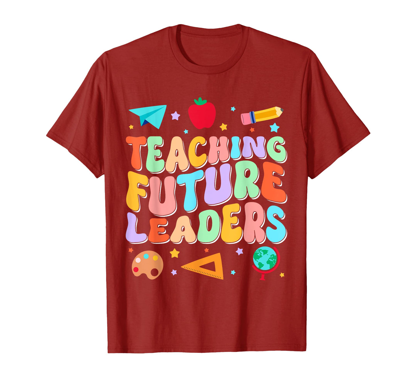 Teaching Future Leaders Cute Teacher Men Women T-Shirt