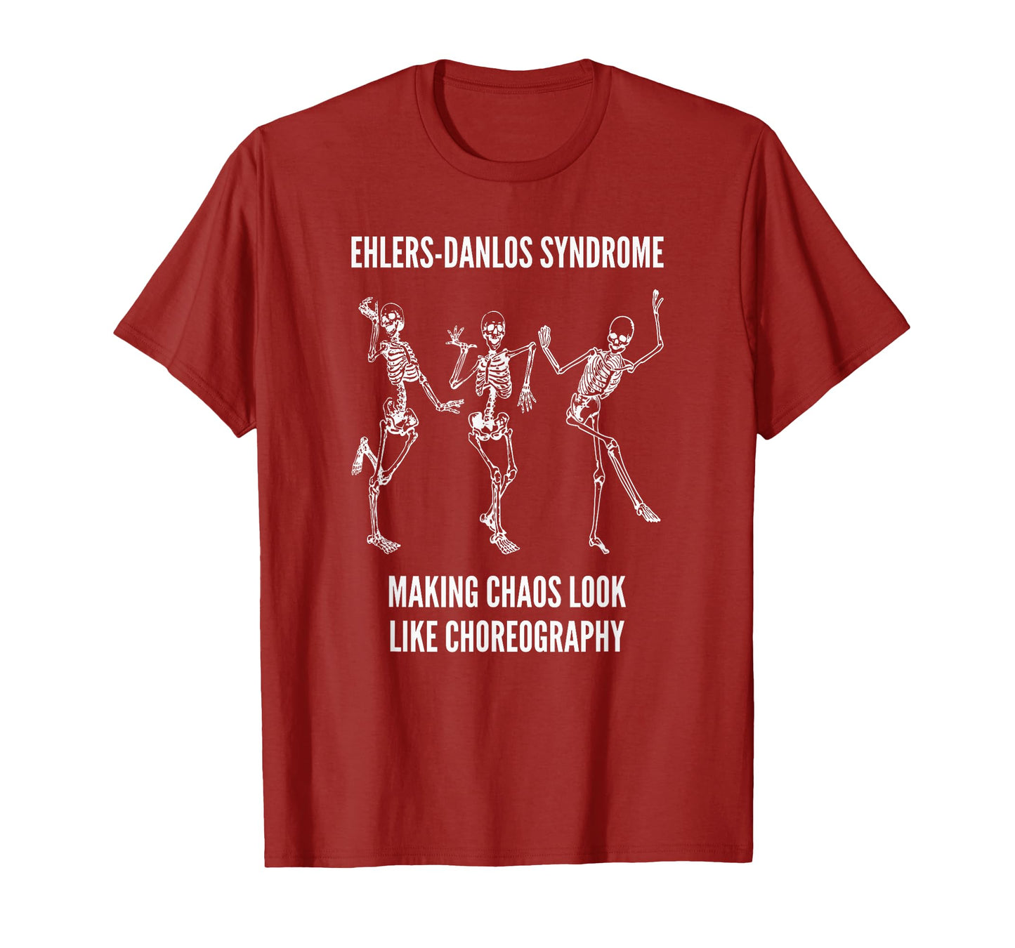 EDS Awareness Making Chaos Look Like Choreography T-Shirt