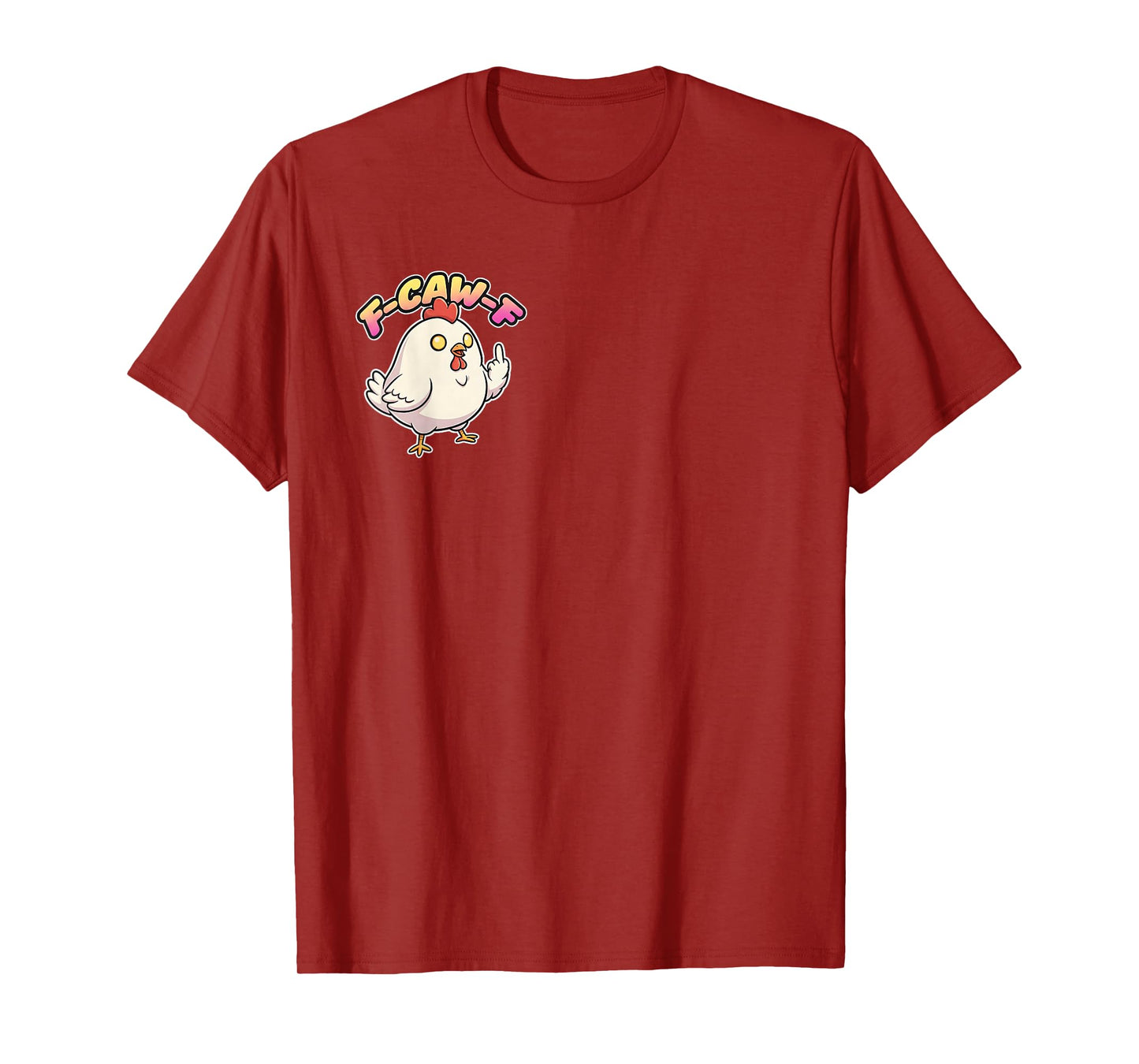 F CAW F Chubby Funny Angry Chicken Cartoon Middle Finger Tee T-Shirt