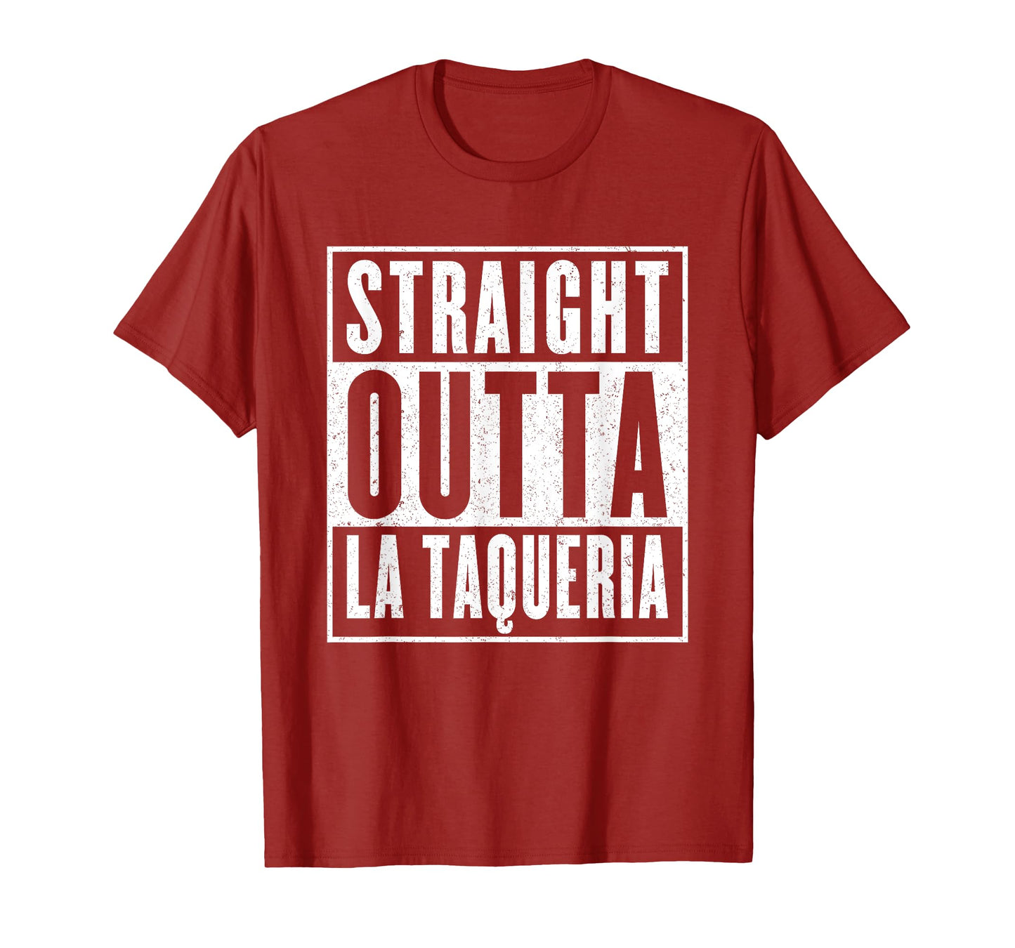 Straight Outta La Taqueria Taco Lovers T-Shirt