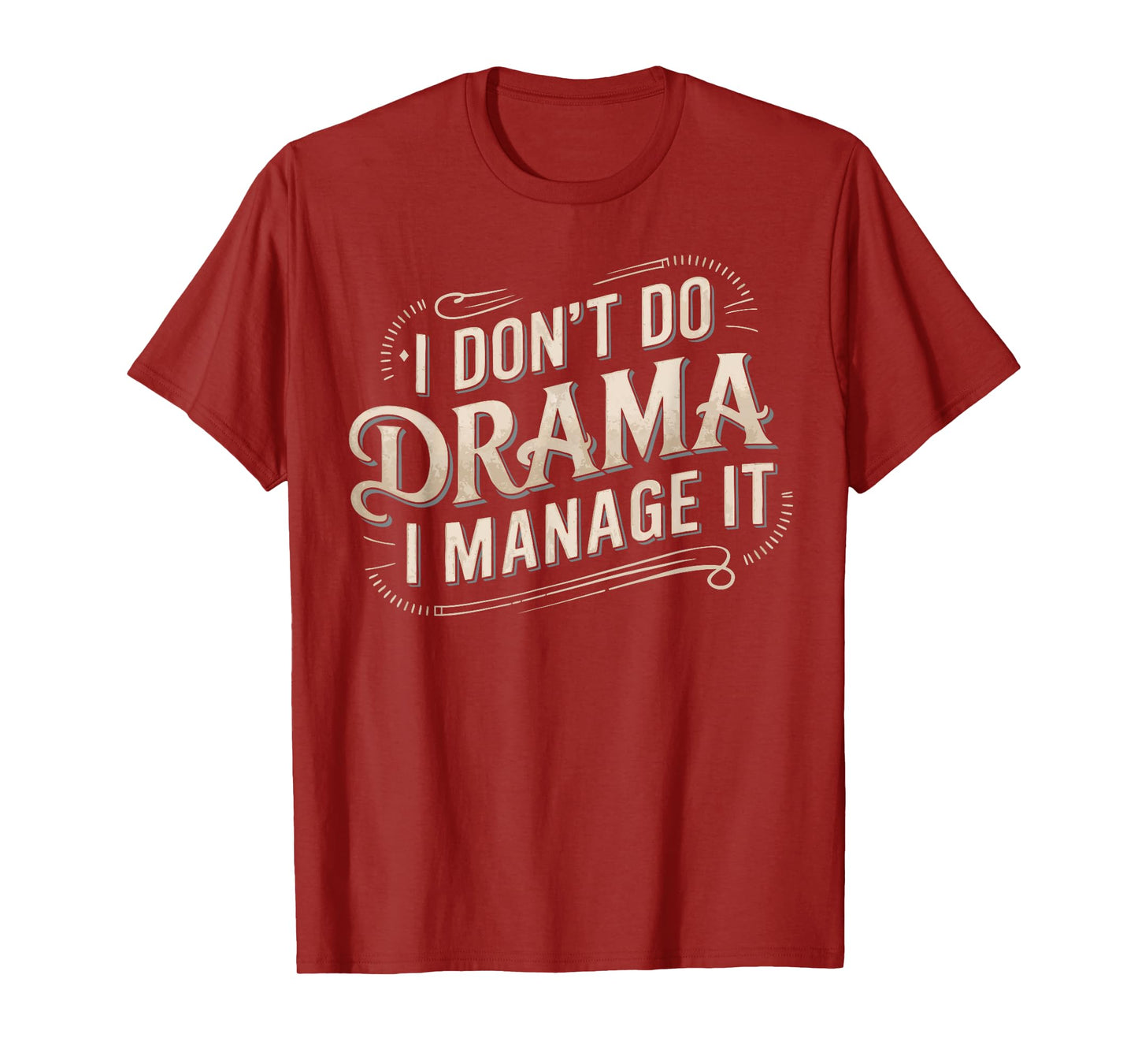 Stage Manager Management Funny Theatre Manager T-Shirt