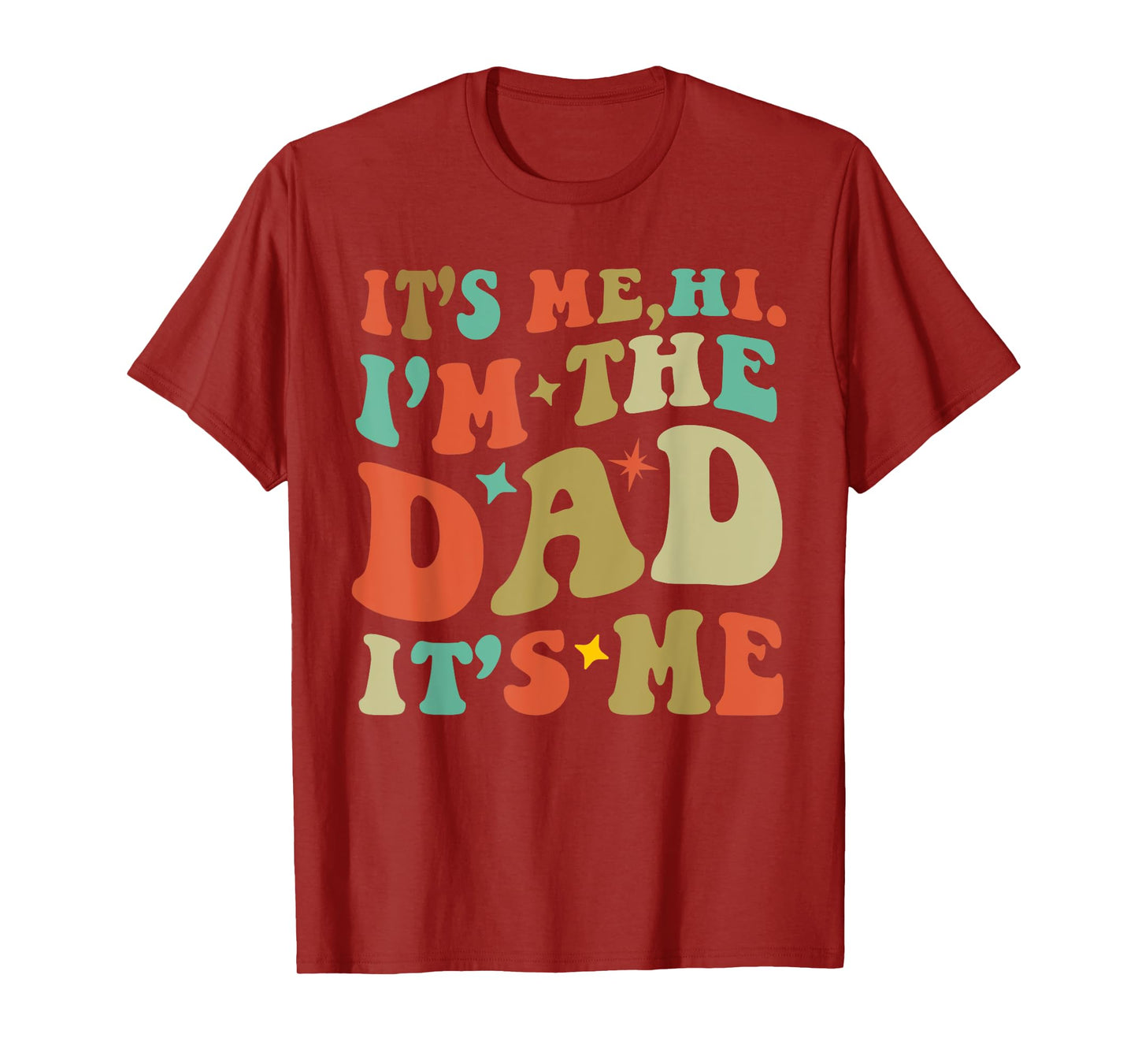 Vintage Dad Shirt Fathers Day Its Me Hi I'm the Dad It's Me T-Shirt
