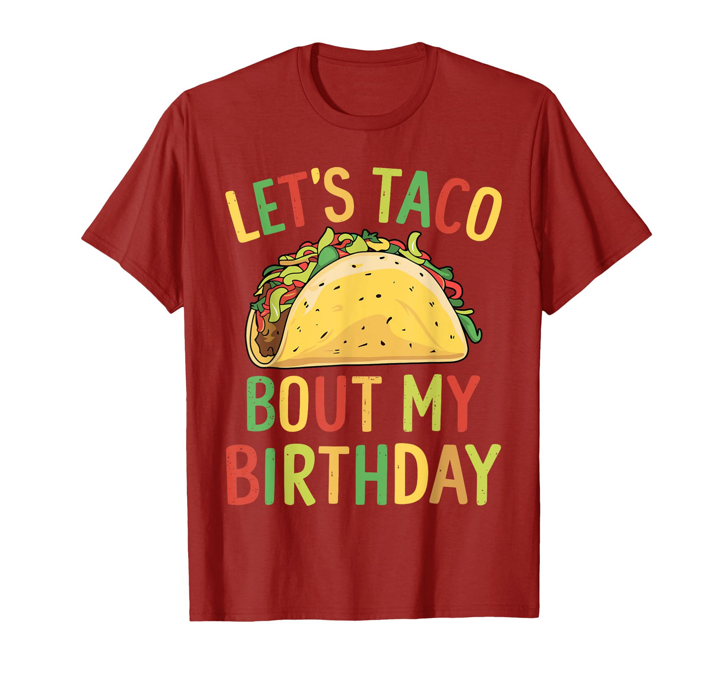Cinco De Mayo Let's Taco Bout My Birthday Mexican Party T-Shirt