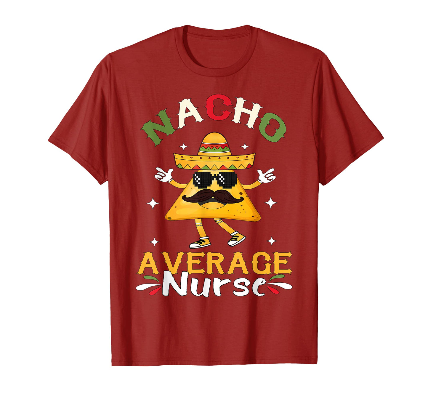 Nacho Average Nurse Cinco De Mayo Mexican T-Shirt
