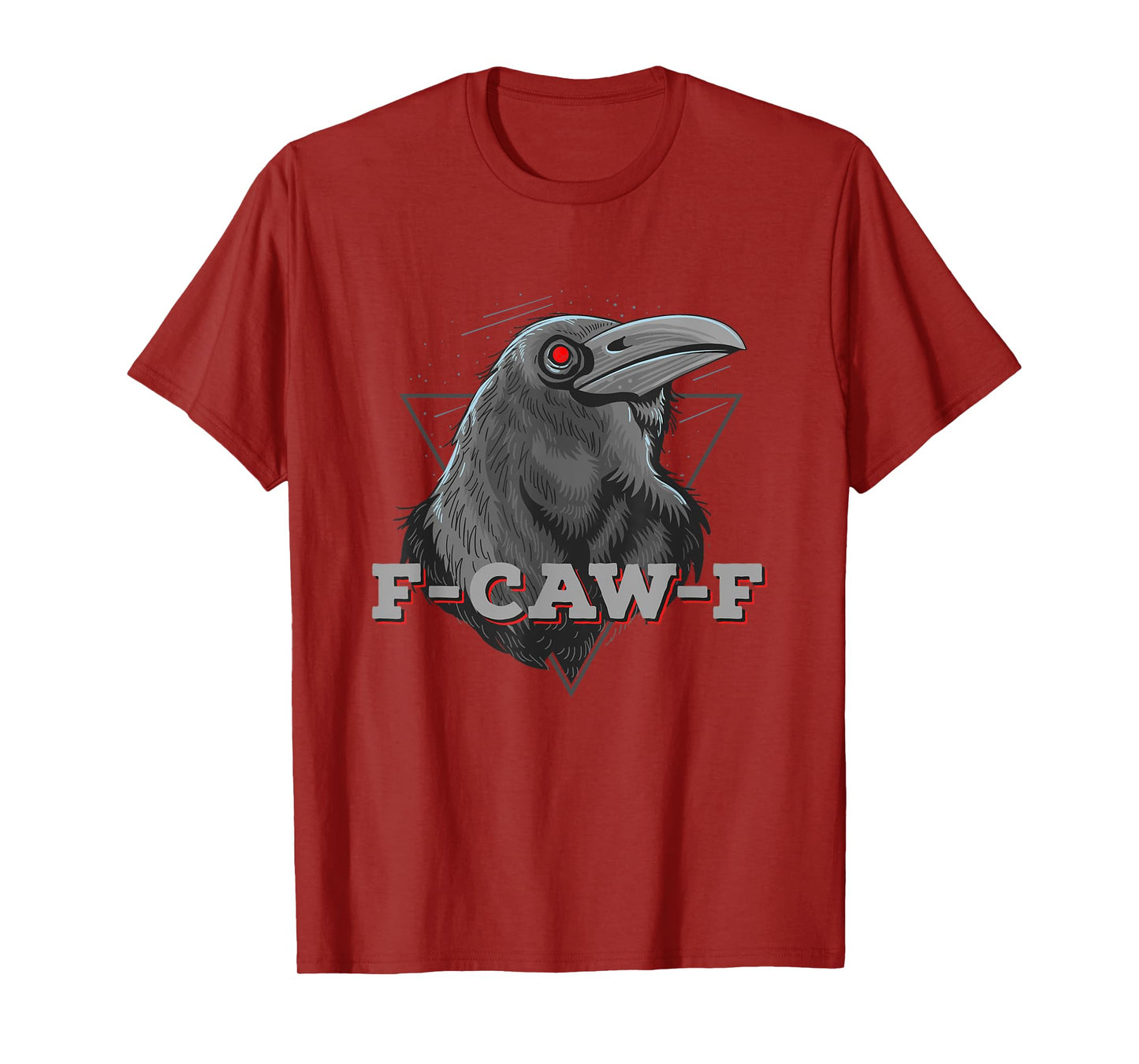 F-Caw-F Crow Red Eyes Vintage Funny Sarcastic Black Bird T-Shirt