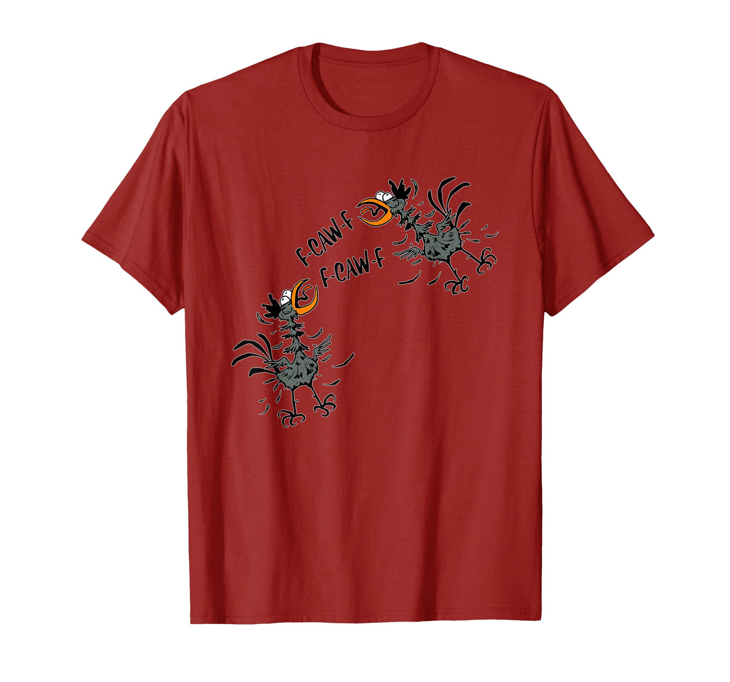 F-CAW-F Funny Quote Witty Meme Crow Bird Cartoon Graphic Gag T-Shirt