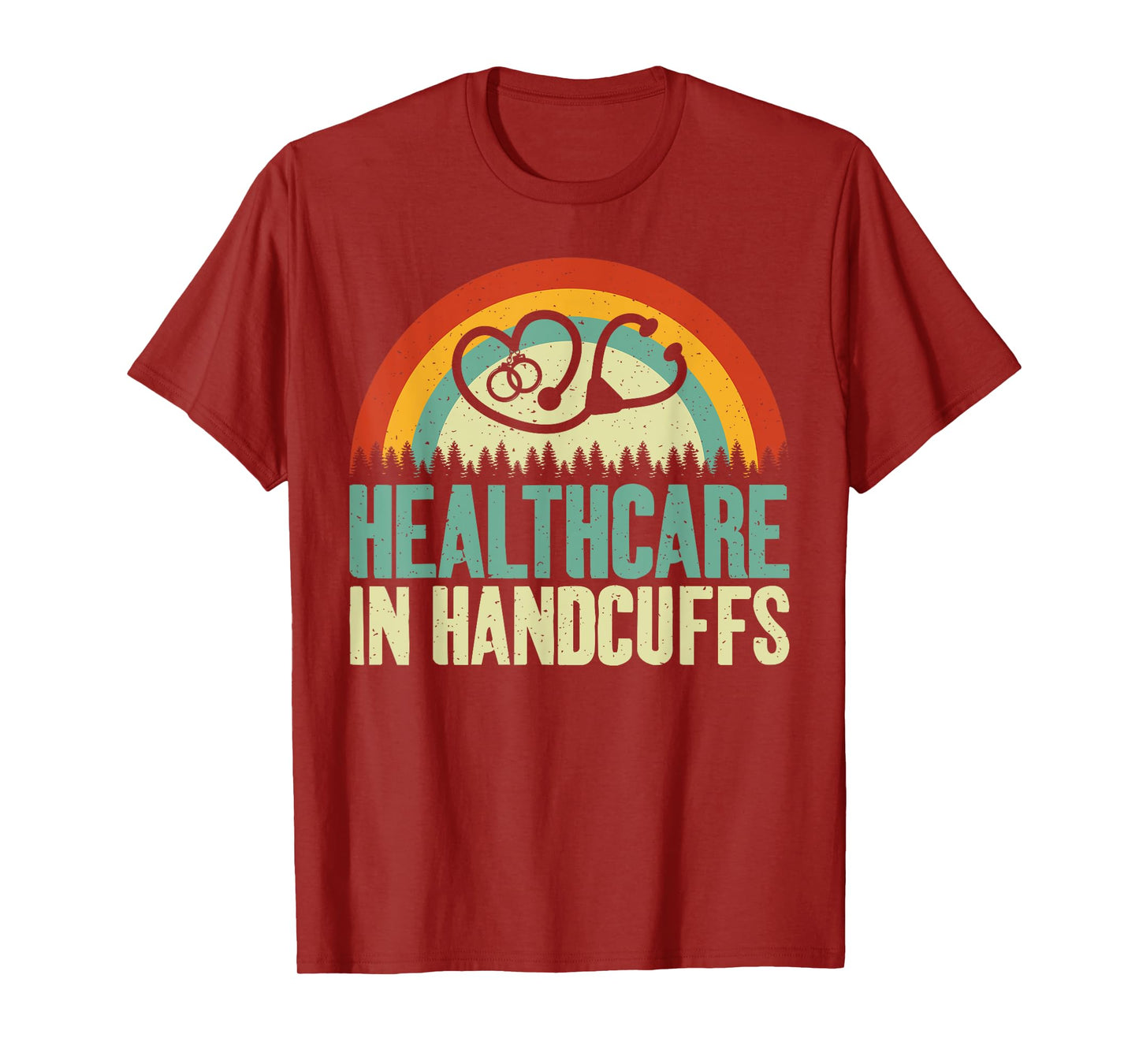 Healthcare in Handcuffs Correctional Nurse T-Shirt, Small, Black