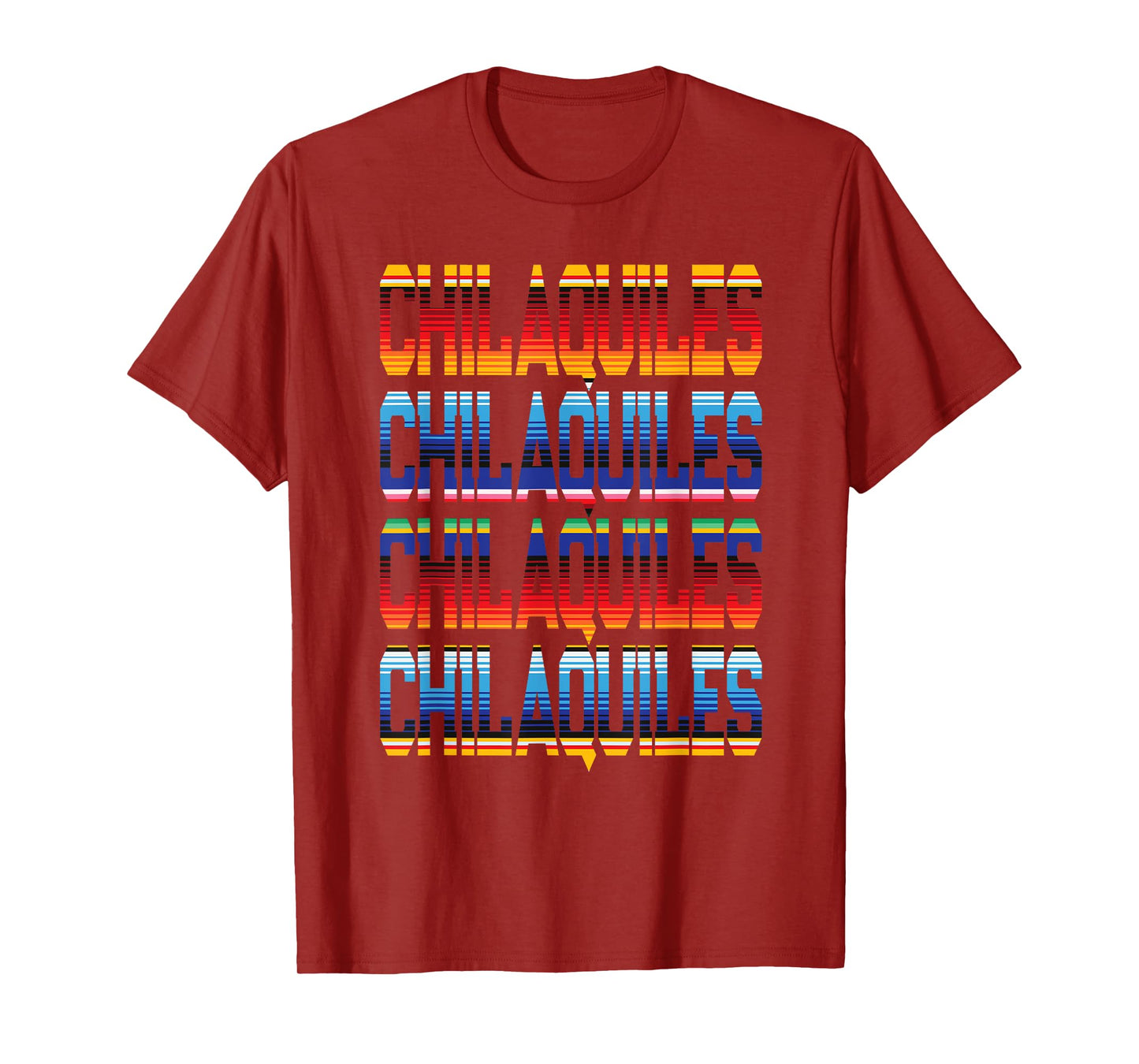 Mexican Food Love Chilaquiles Serape Colored Cinco De Mayo T-Shirt