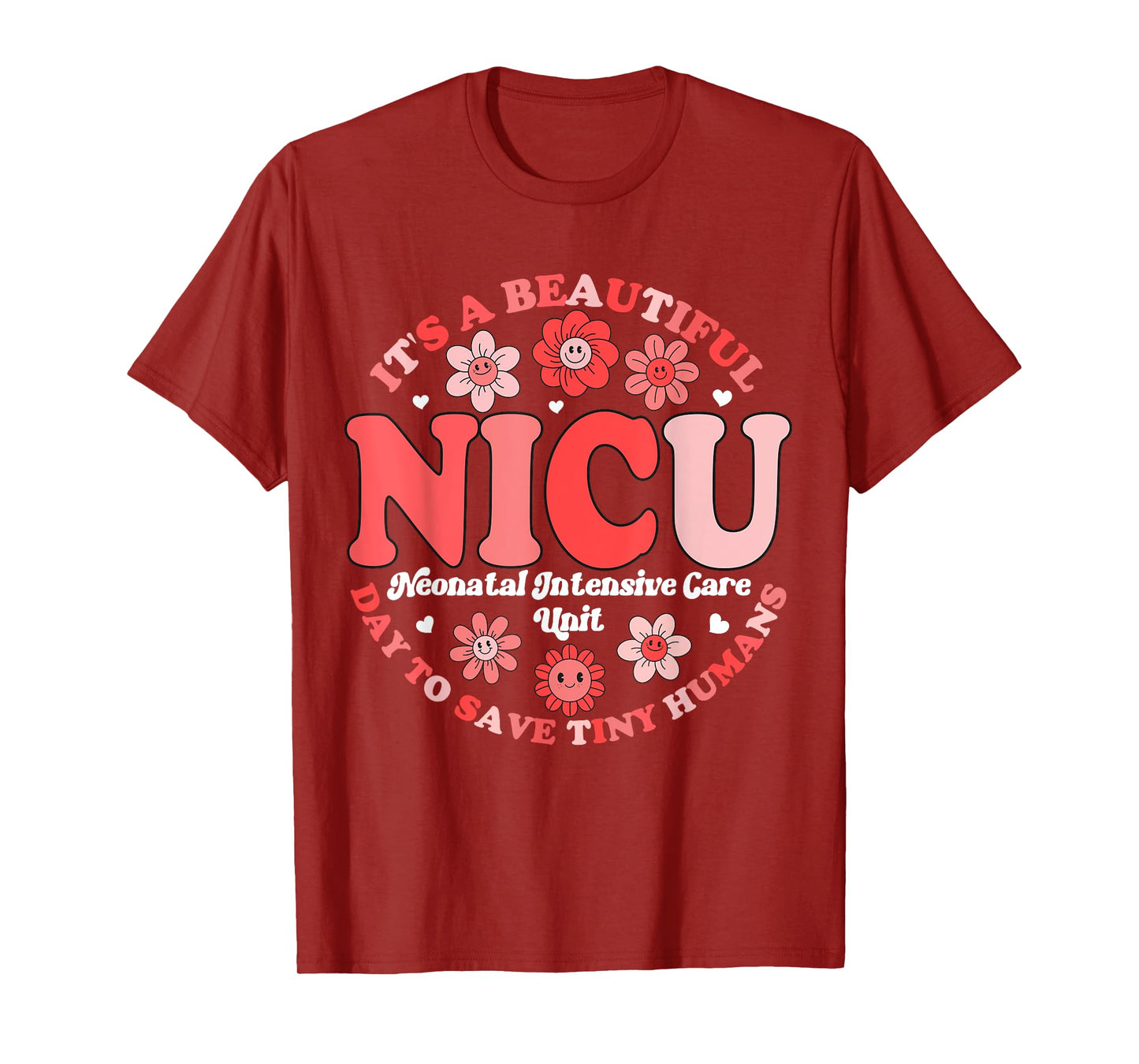 Its A Beautiful Day To Save Tiny Humans NICU Nurse Neonatal T-Shirt