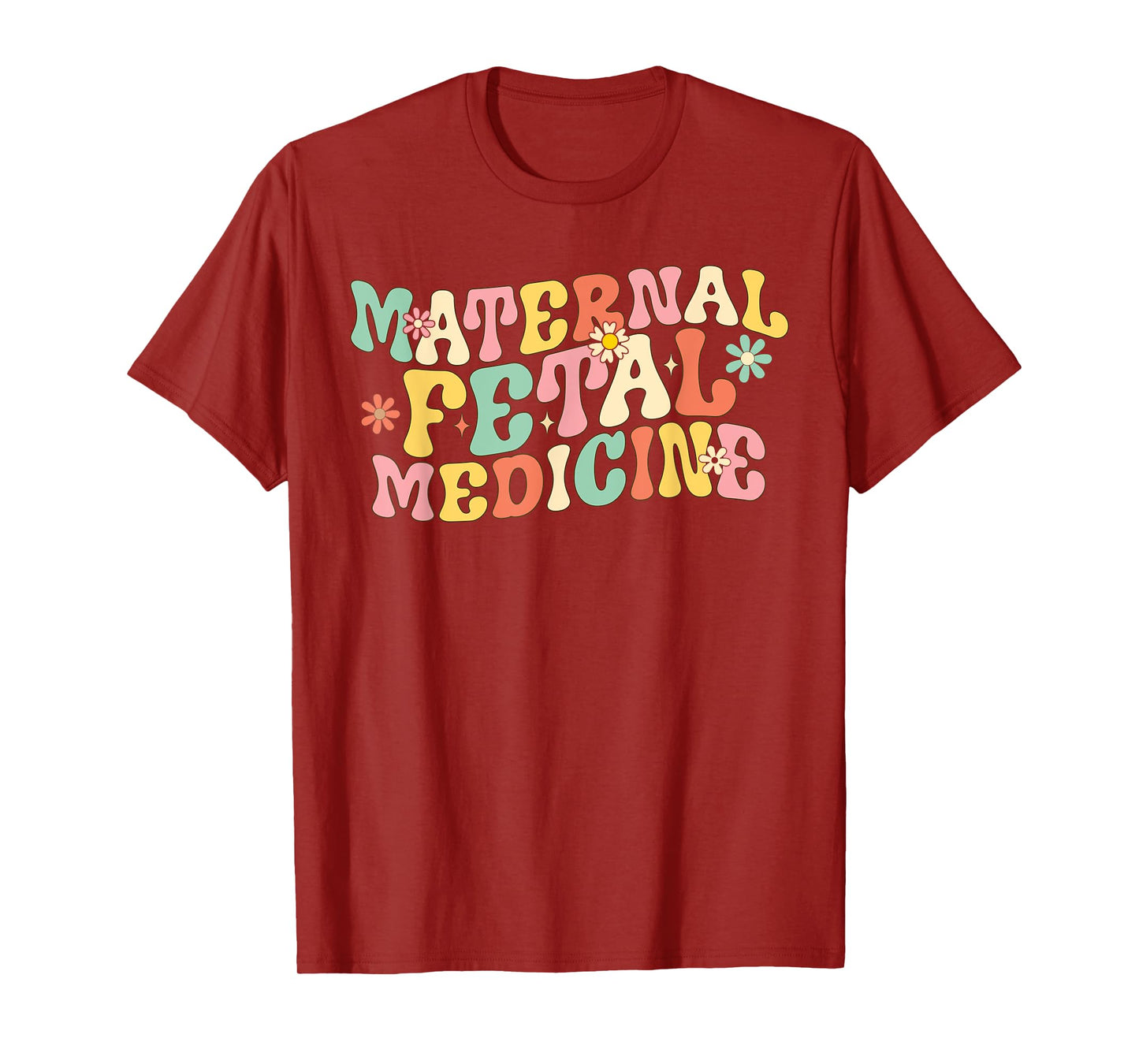 Retro Floral Maternal Fetal Medicine MFM Physician Assistant T-Shirt