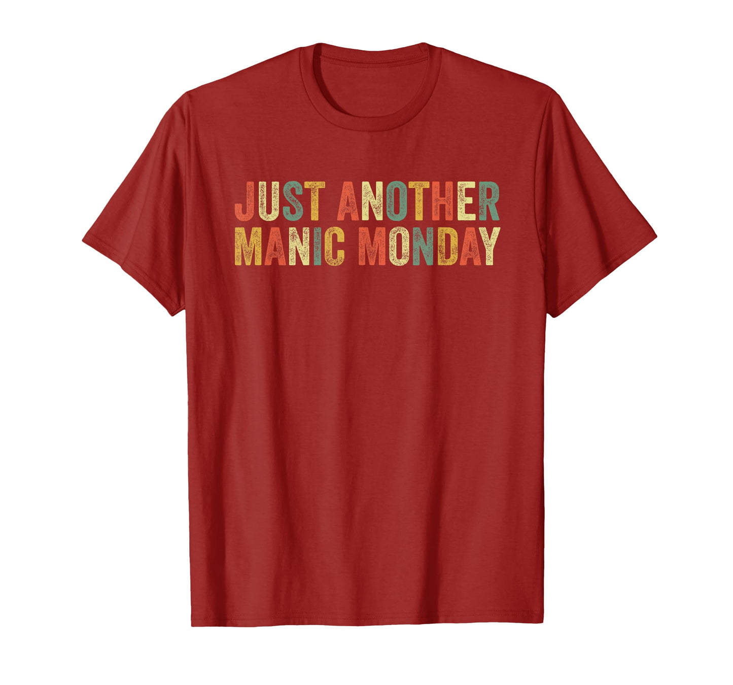 Just Another Manic Monday Meme Joke Funny Weekend Lover T-Shirt