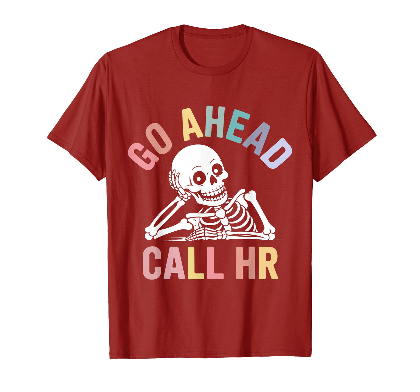 Go Ahead Call HR Funny Skeleton Work Humor Halloween Retro T-Shirt