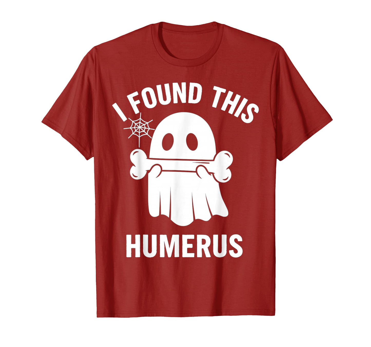 Funny Halloween Ghost Skeleton Bone Pun Humerus T-Shirt