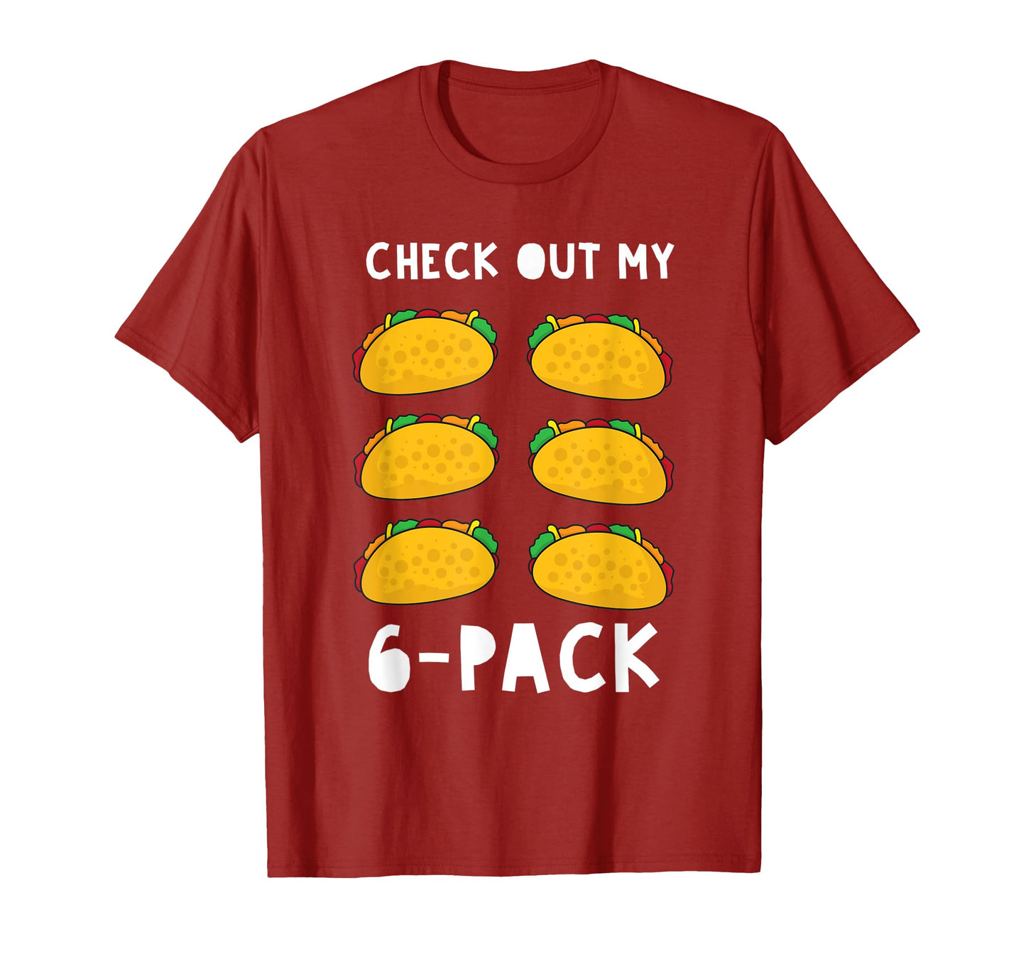 Check Out My 6 Pack Funny Taco Food Gift T-Shirt
