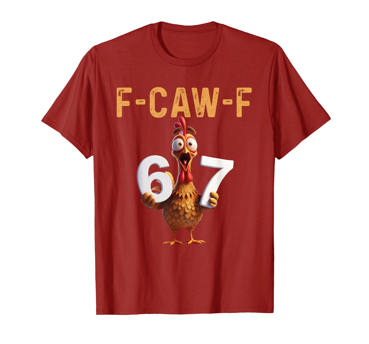 Six Seven Funny Chicken FCAWF Humor 67 Meme Gen Alpha Slang T-Shirt