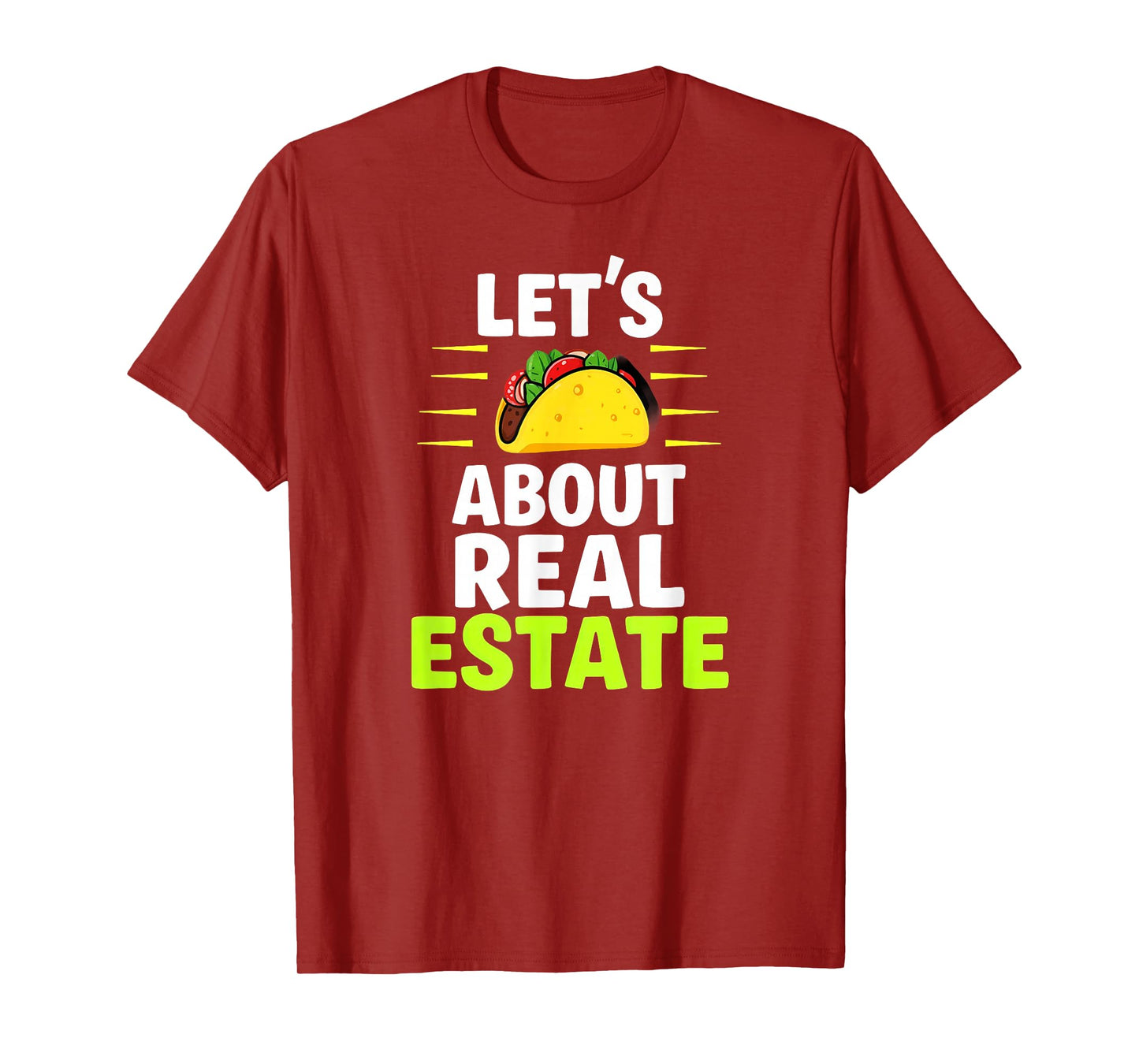 Tacos Lover Realtor Let's Taco About Real Estate T-Shirt