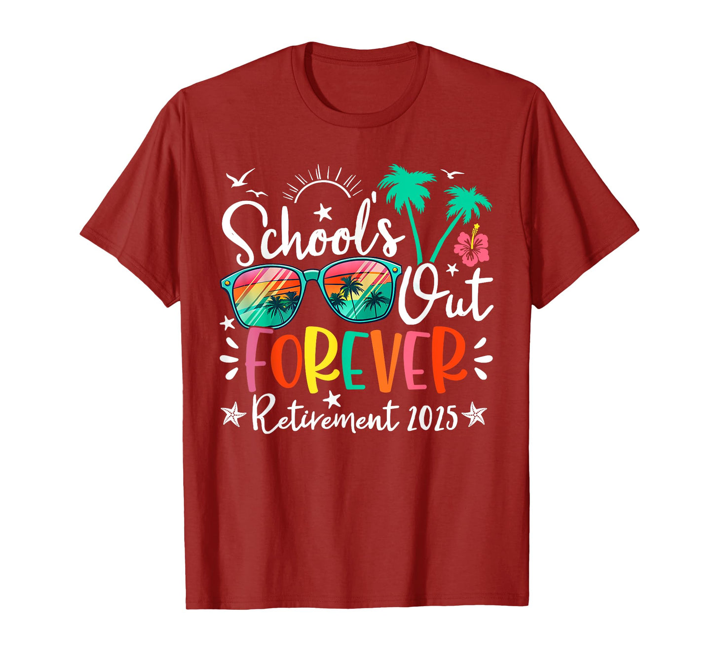 Retirement Retired 2025 Funny Schools Out Forever Beach Life T-Shirt