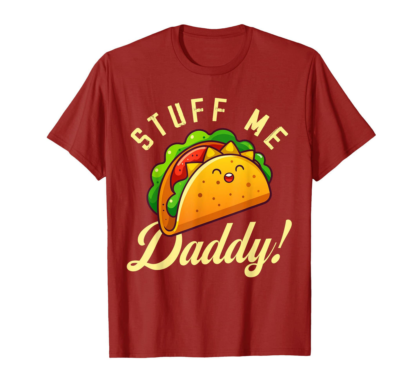 Cute Taco Design with Fun Text T-Shirt