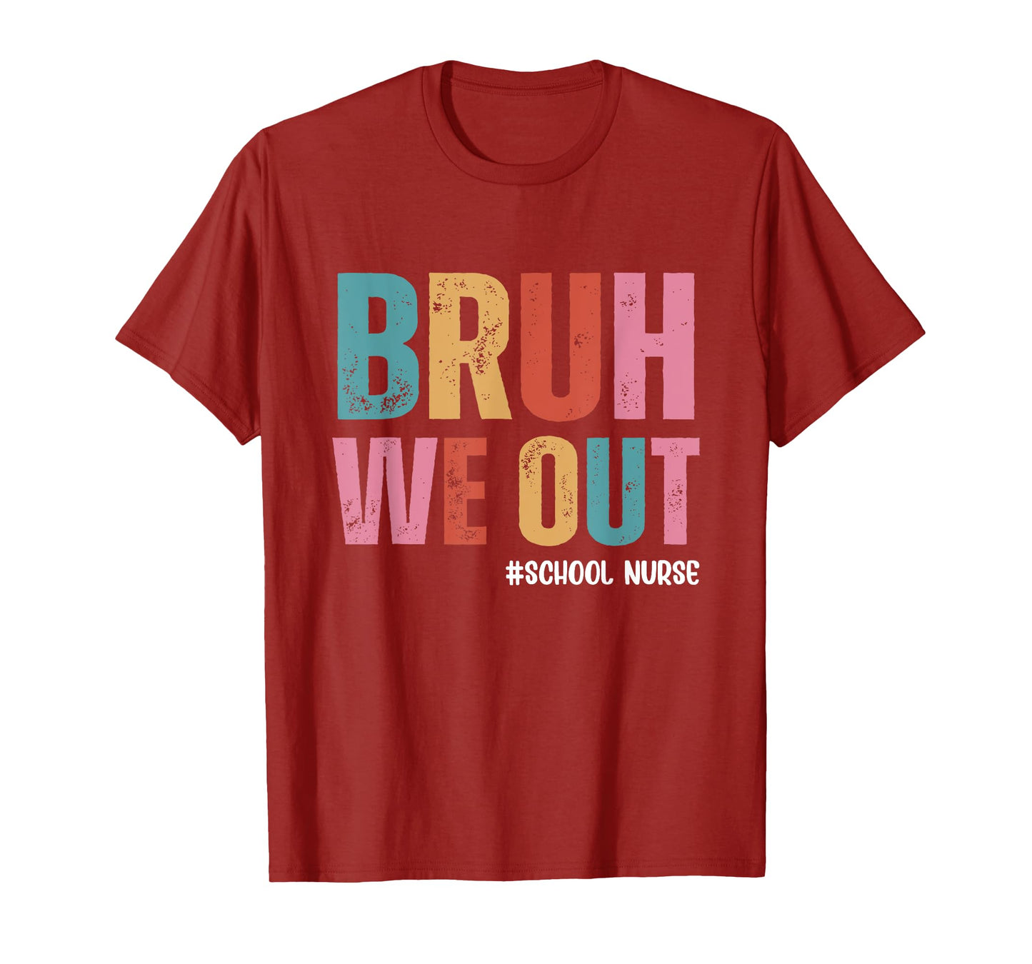 Bruh We Out School Nurse Last Day Of School T-Shirt