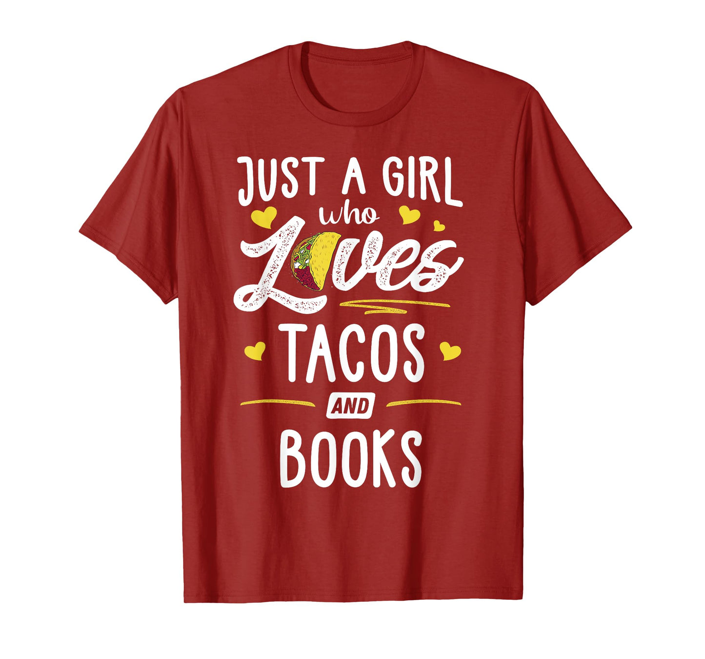 Just A Girl Who Loves Tacos And Books Taco Gift T-Shirt