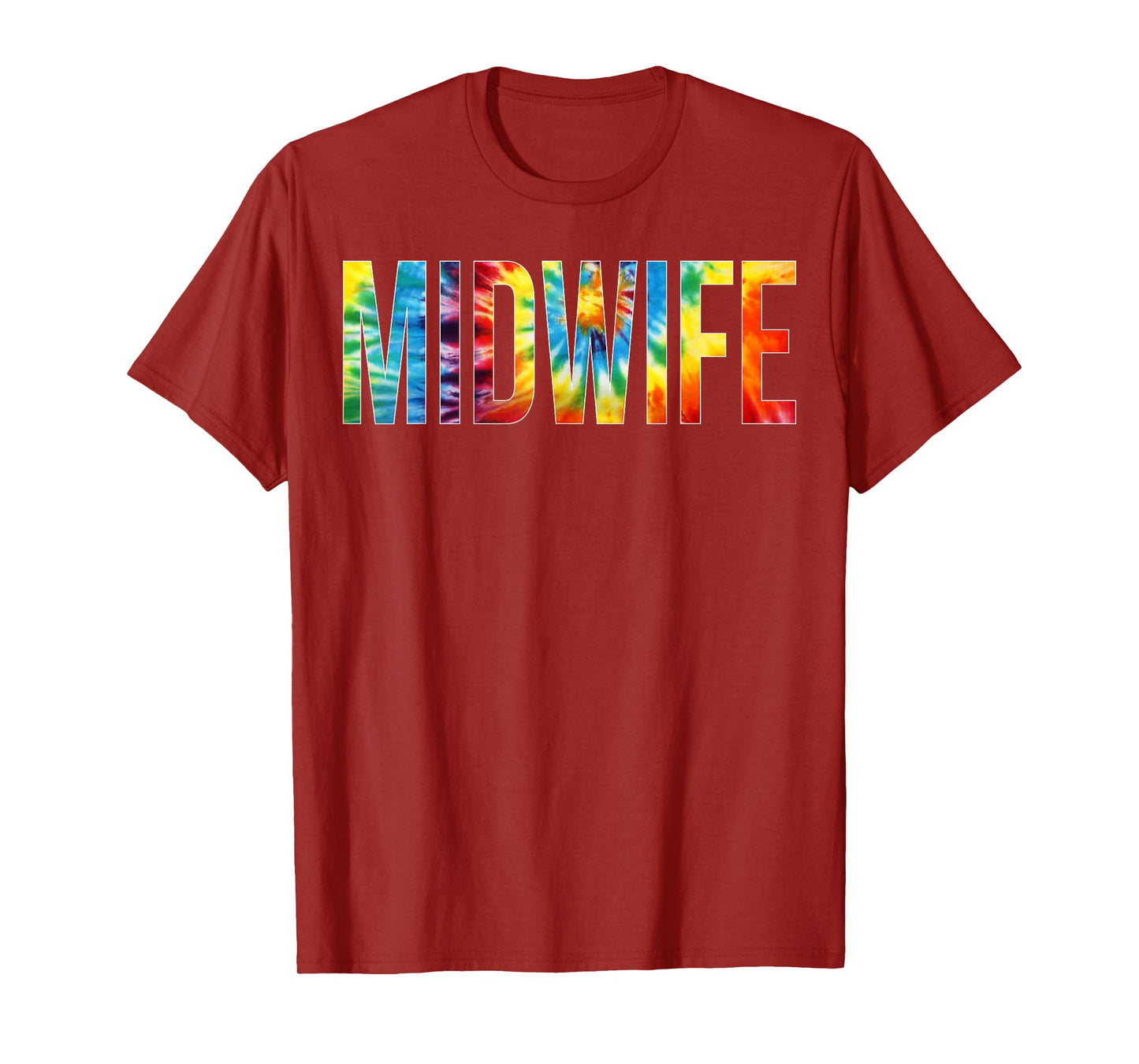 Midwife Appreciation Day Tie Dye For Women For Work T-Shirt