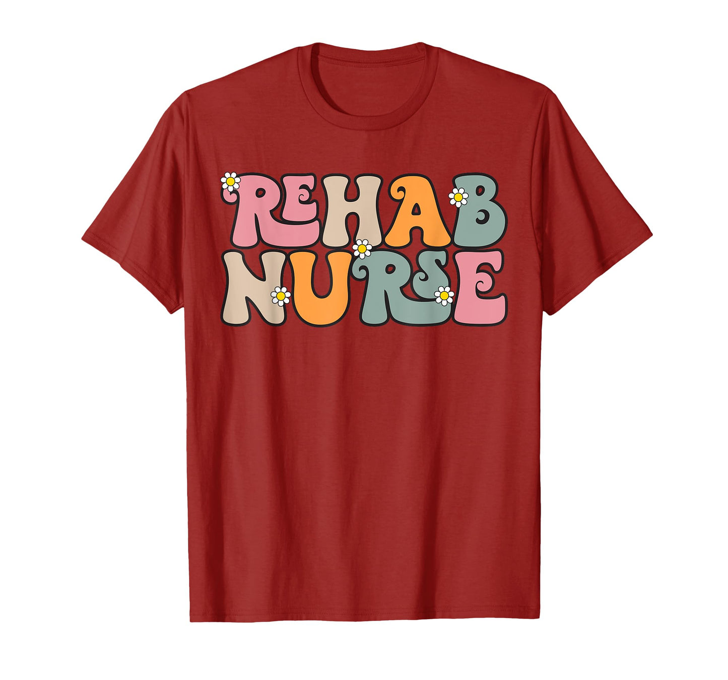 Groovy Rehab Nurse Rehabilitation RN Psychiatric Nurse T-Shirt