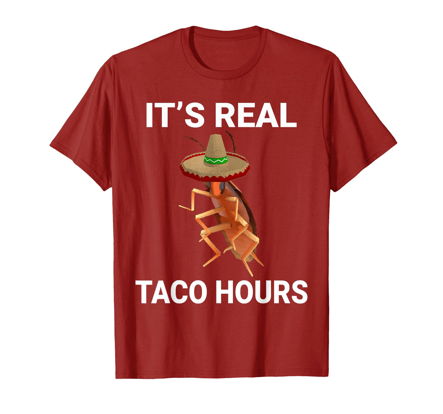 It's Real Taco Hours Funny Dancing Cockroach Dank Meme T-Shirt