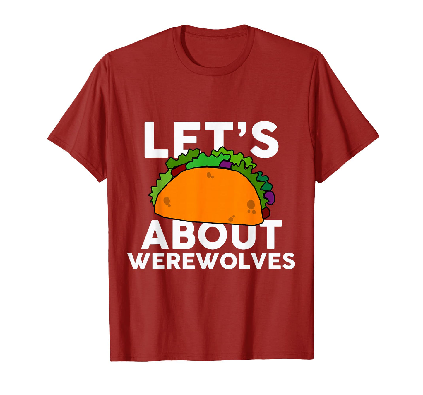 Let's Taco About Werewolves T-Shirt Halloween Costume Shirt T-Shirt