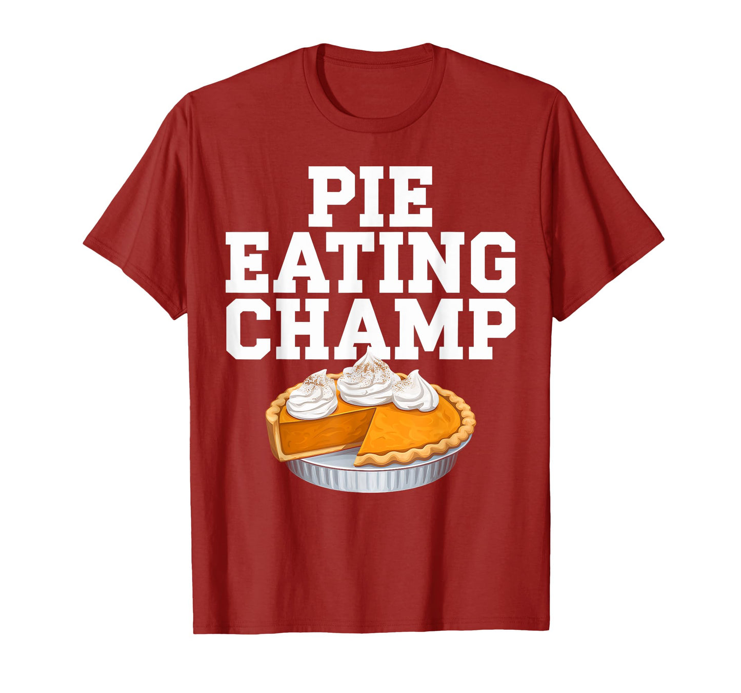 Pie Eating Contest Champion Thanksgiving Foodie Gift T-Shirt