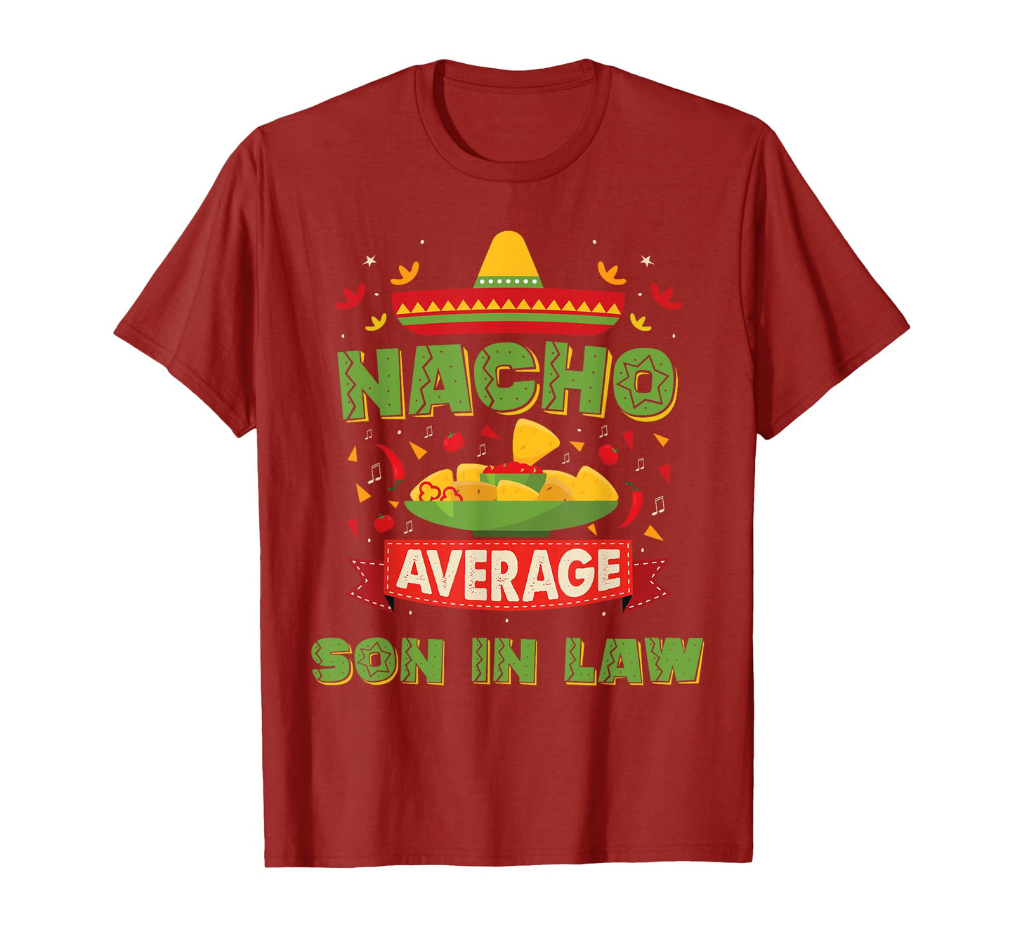 Nacho Average Son In Law Funny Son In Law Gifts T-Shirt