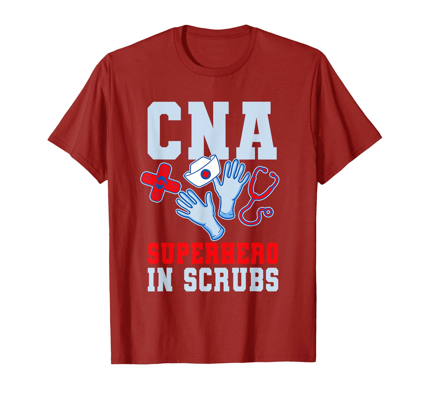 CNA Superhero In Scrubs - Funny Certified Nursing Assistant T-Shirt