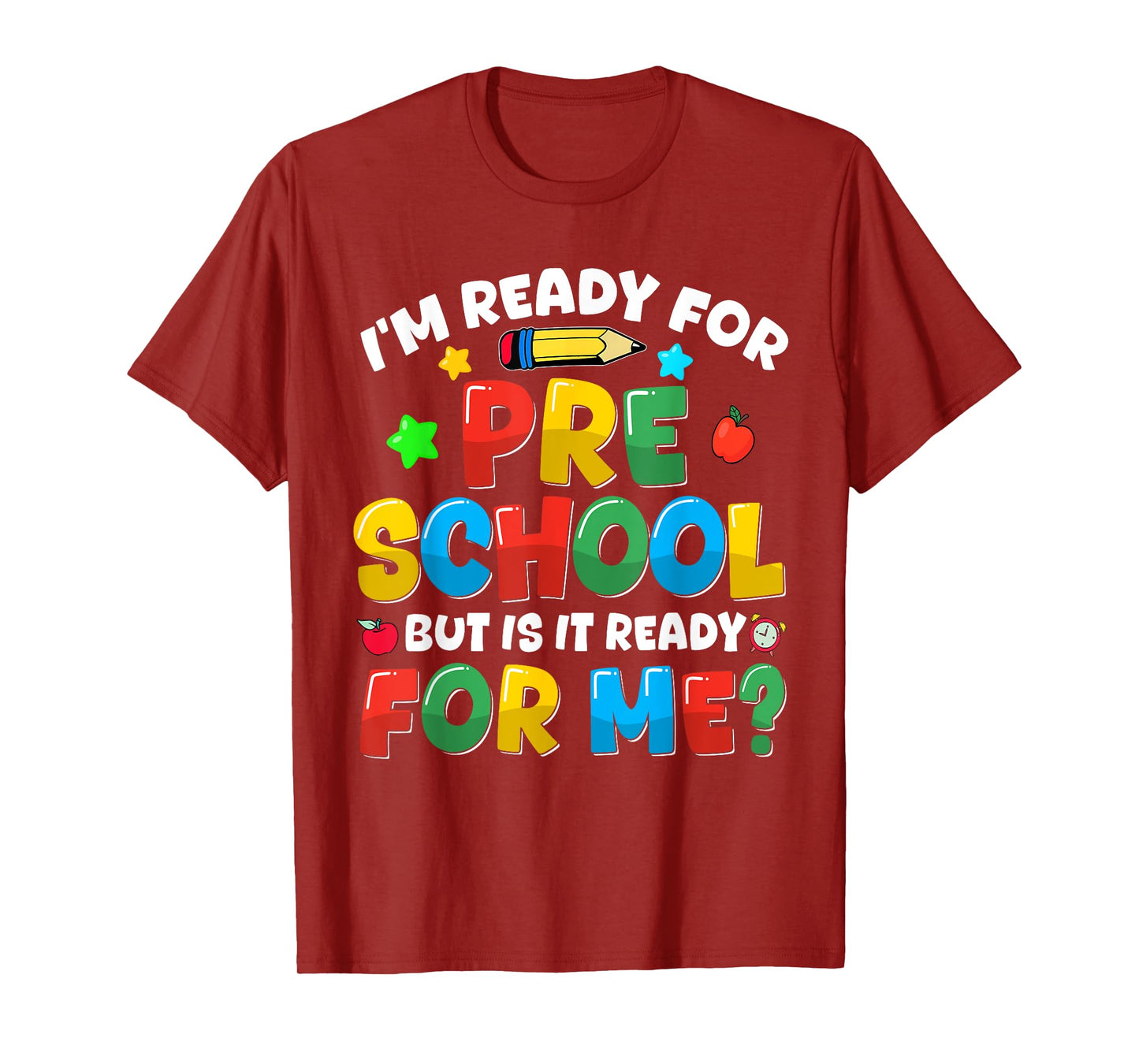 Im Ready For Preschool Back To School Teachers Boys Girls T-Shirt