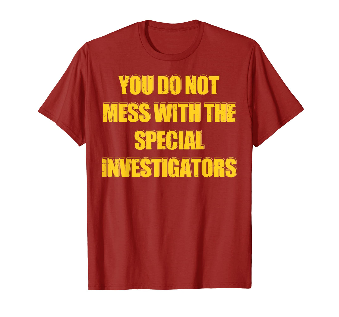 Vintage You Do Not Mess With The Special Investigators T-Shirt