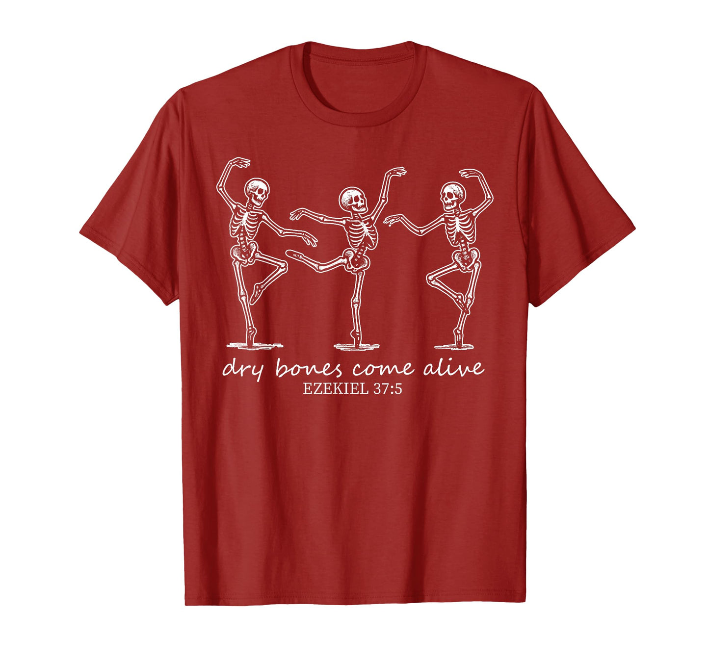 Funny Dry Bones Come Alive Ezekiel 37:5 Ballet Skeleton T-Shirt