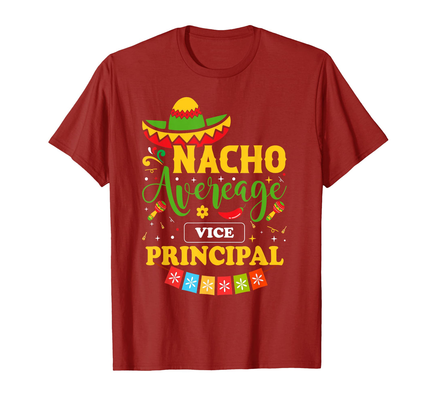 Cinco de mayo nacho average Vice Principal T-Shirt