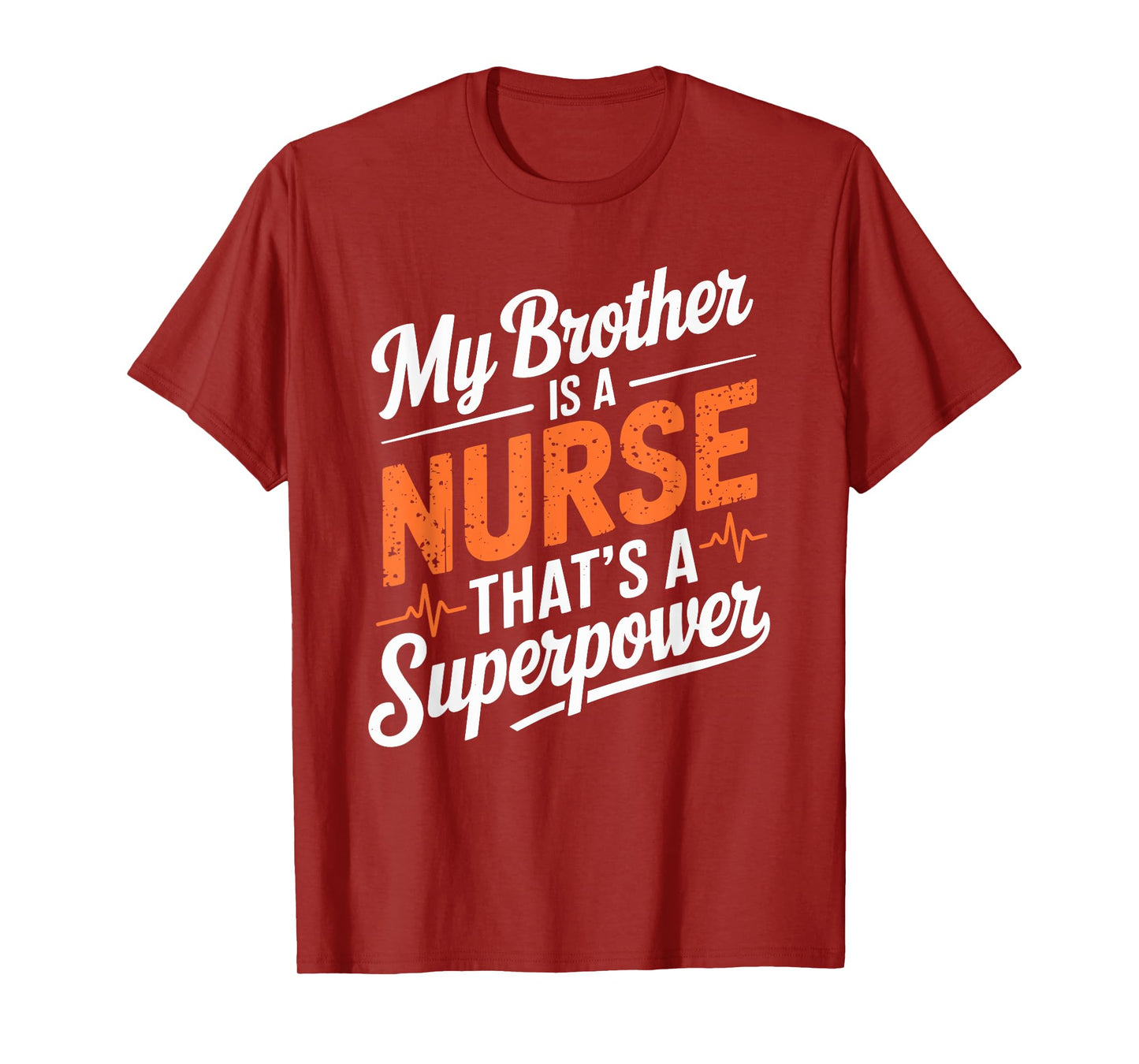 Nurse Brother My Brother Is A Nurse That’S A Superpower T-Shirt
